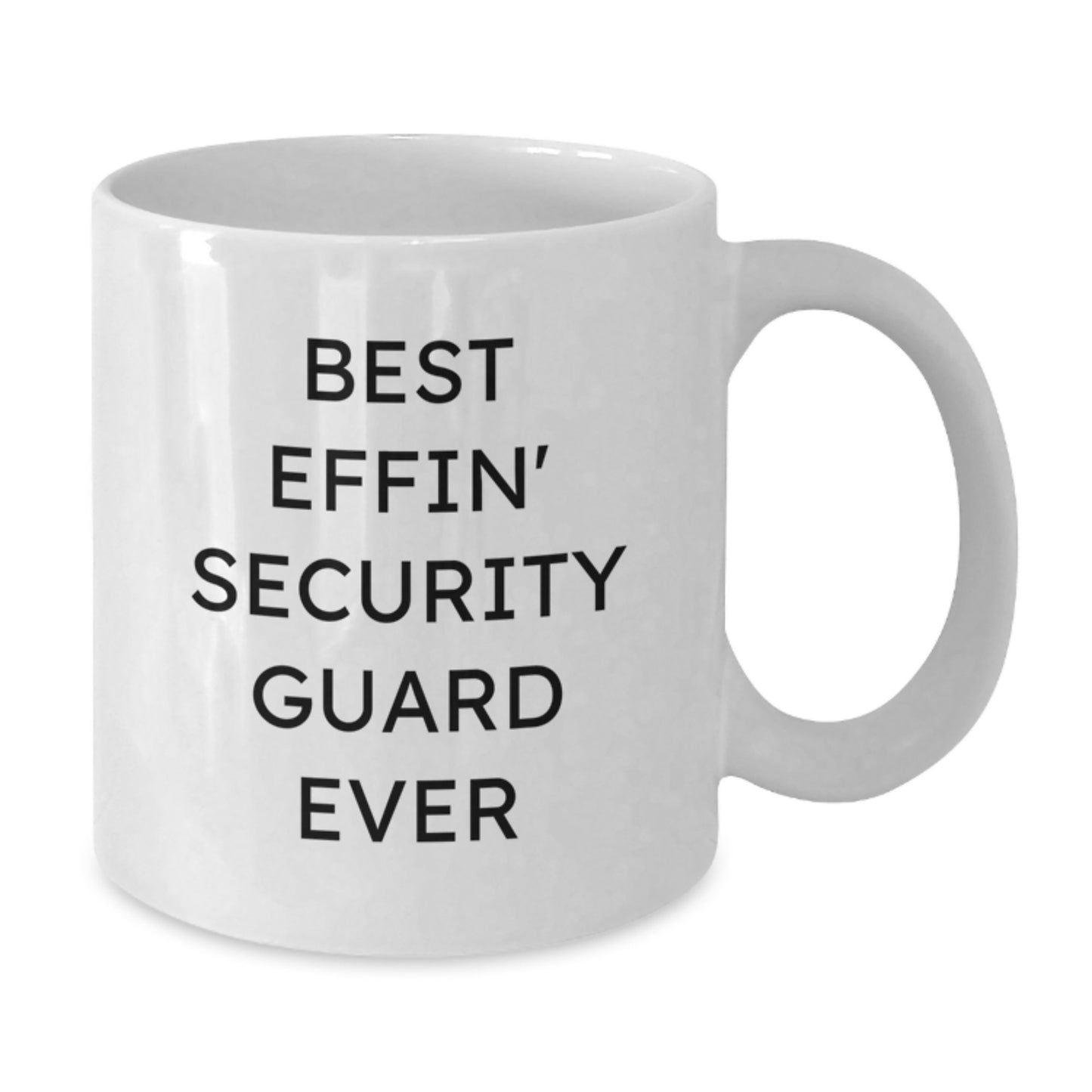 Funny Security Guard Gifts for Men from Friends - White Coffee Mug - Best Effin' Security Guard Ever - Additional