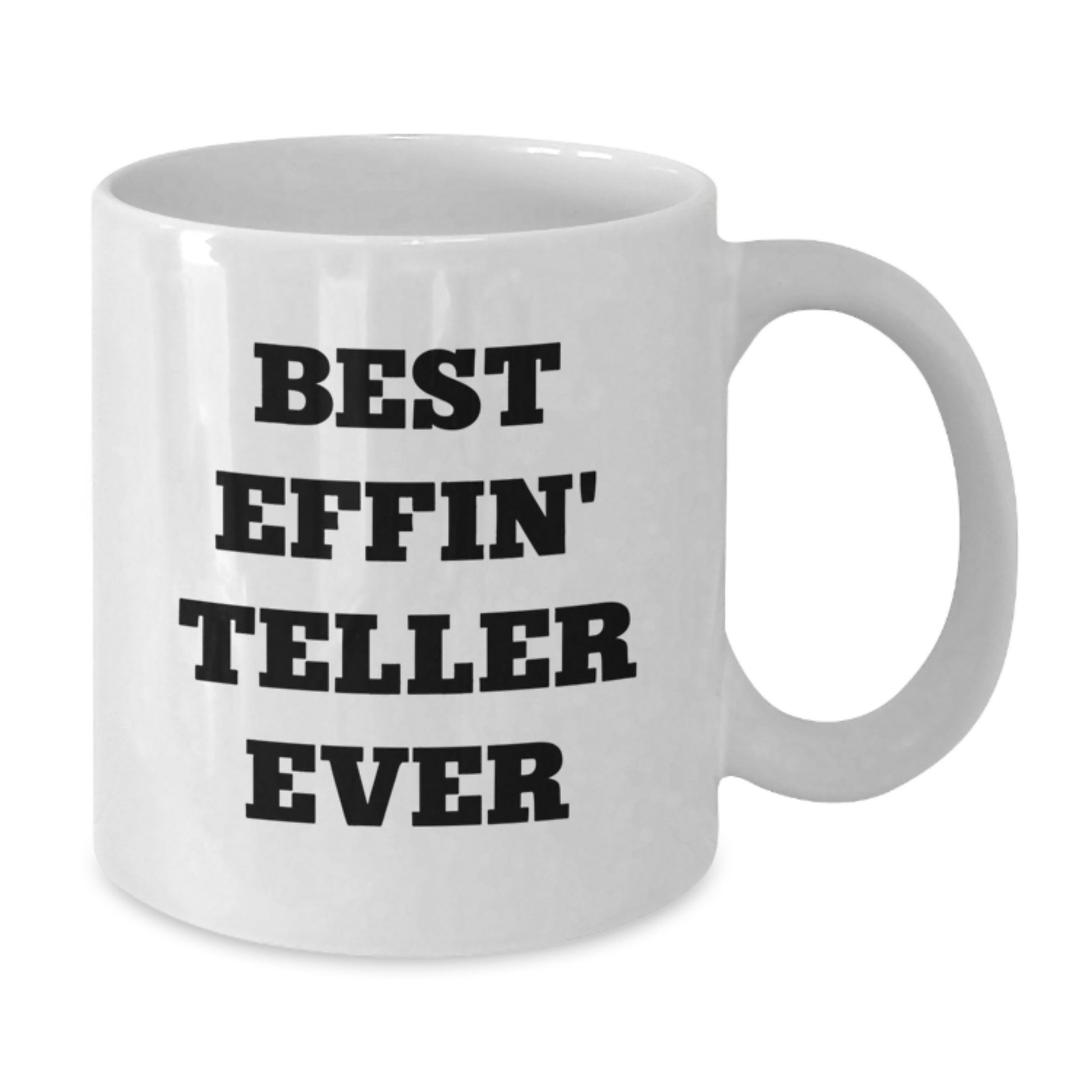 Funny Teller White Coffee Mug Gifts from Men to Teller for Graduation Unique Gifts - Additional