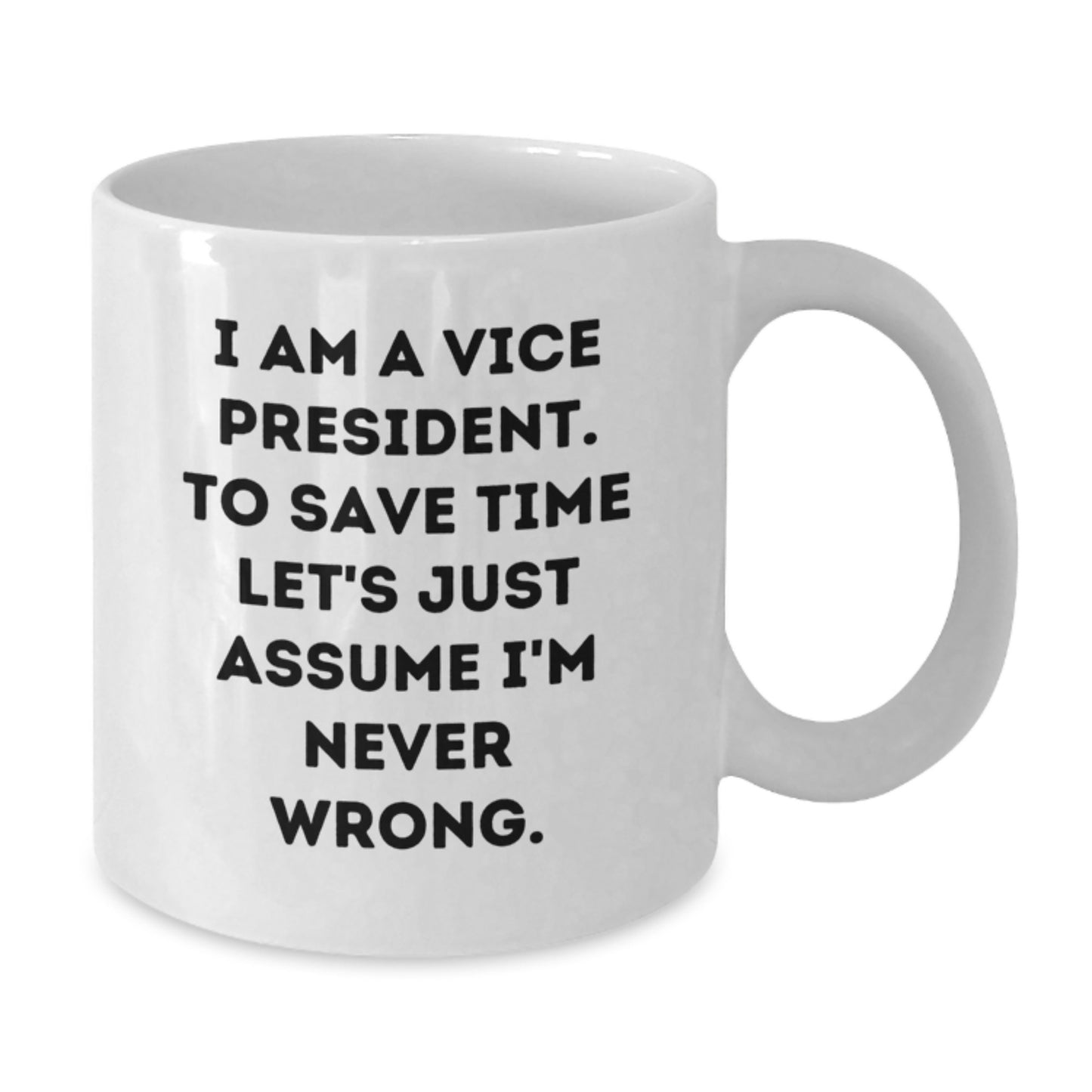 Funny Vice President White Coffee Mug Gifts for Vice President Graduation Unique Presents from Friends and Family - Additional