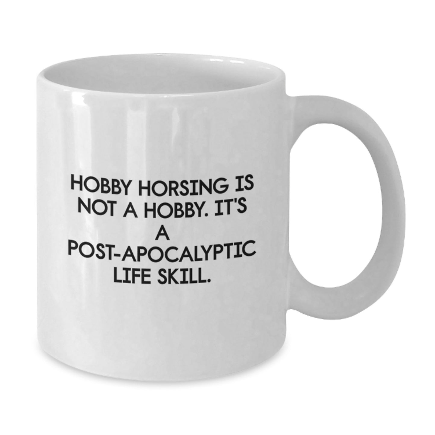 Hobby Horsing Gifts from Friends for Men, White Coffee Mug, Funny Quote - Additional