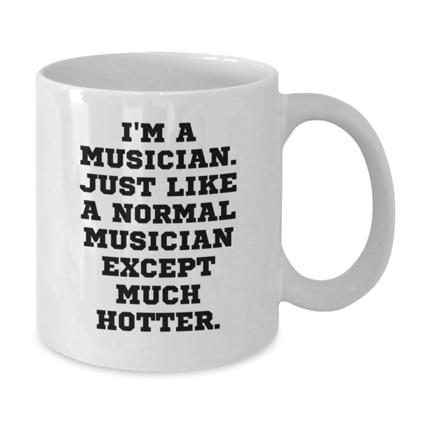 Funny Musician Quotes White Coffee Mug Gifts from Family to Musician Mother's Day Unique - Additional