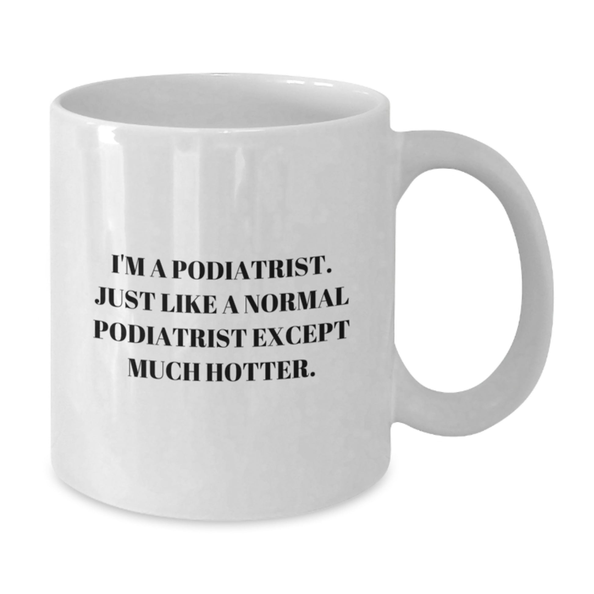 Funny Podiatrist Gifts from Friends - Podiatrist White Coffee Mug for Valentine's - Additional
