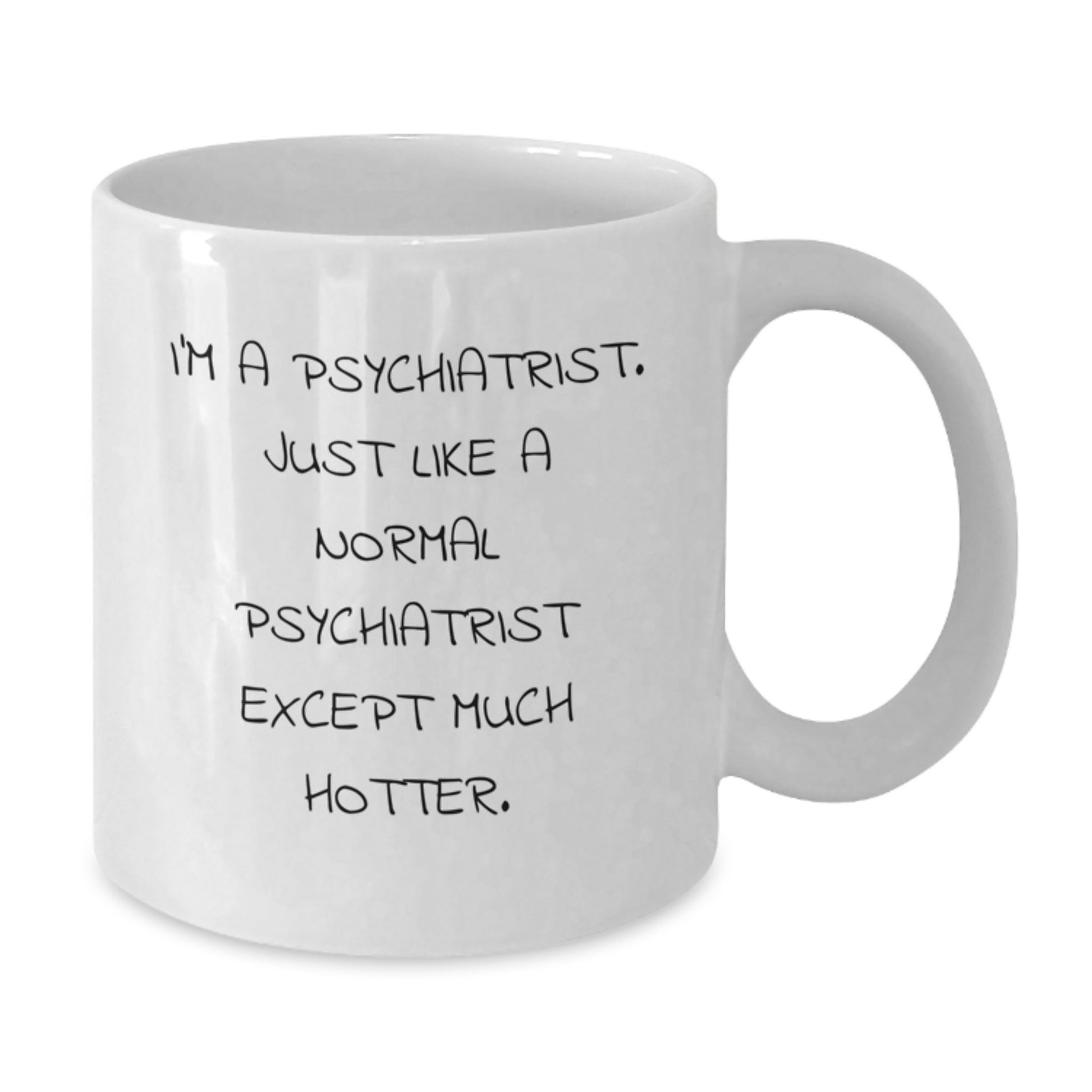 Funny Psychiatrist Gifts for Men Women Friends, Unique White Coffee Mug for Graduation Unique Gifts from Friends, Family, Coworkers - Additional