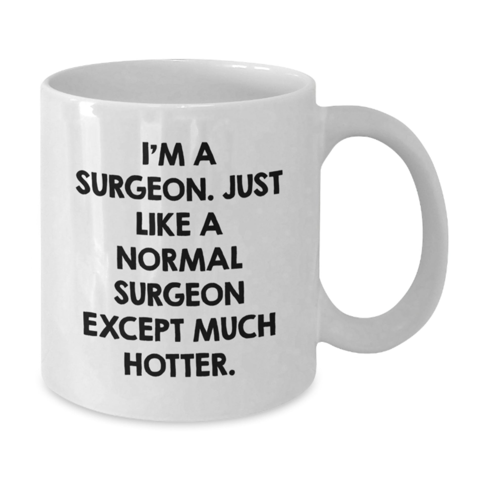 Funny Surgeon Gift Ideas, Valentine's Unique Gifts from Men to Surgeon Friends, White Coffee Mug for Surgeon Lover - Additional