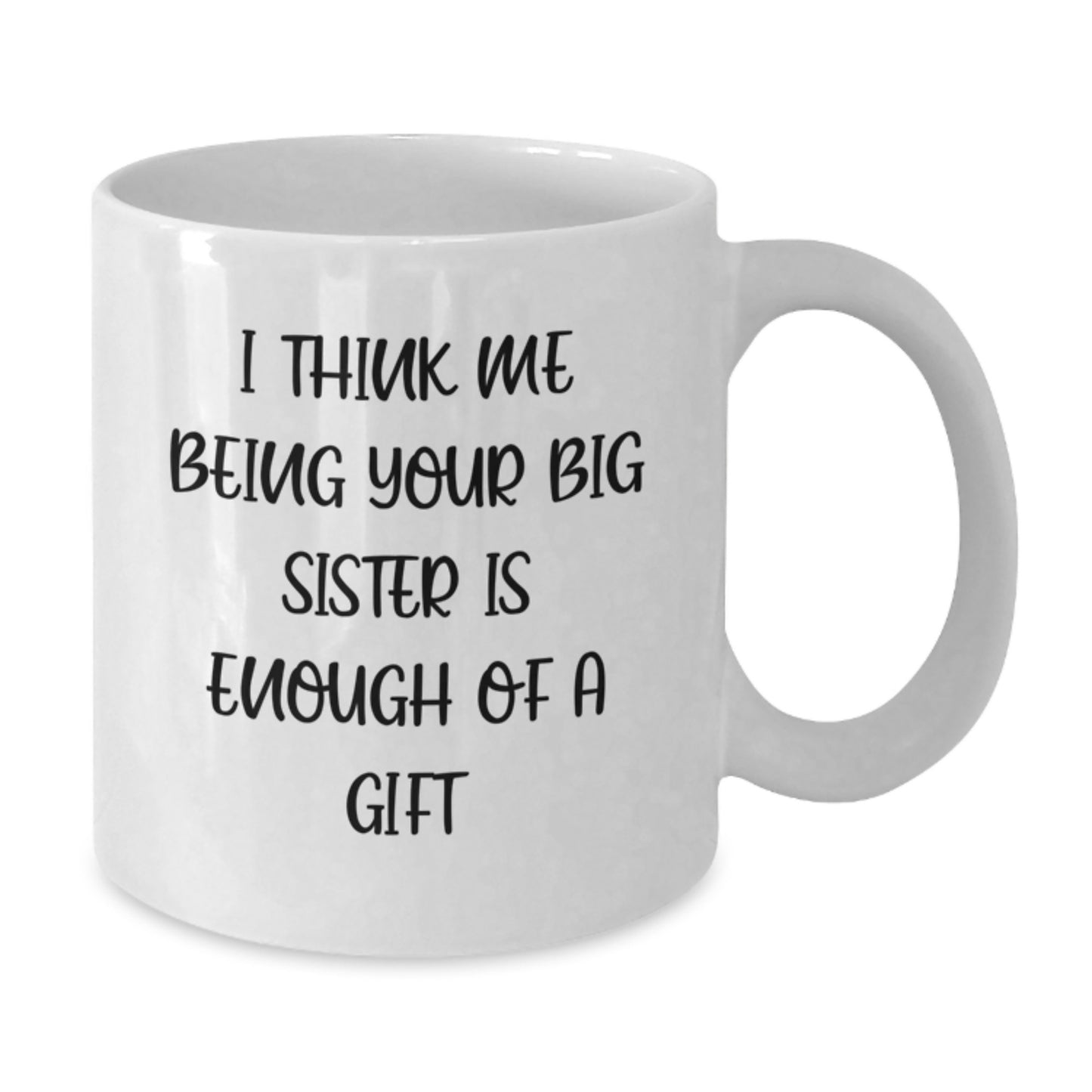 Birthday Gift for Mom Big Sister Mug – Being Big Sister Is Enough Of A - Additional