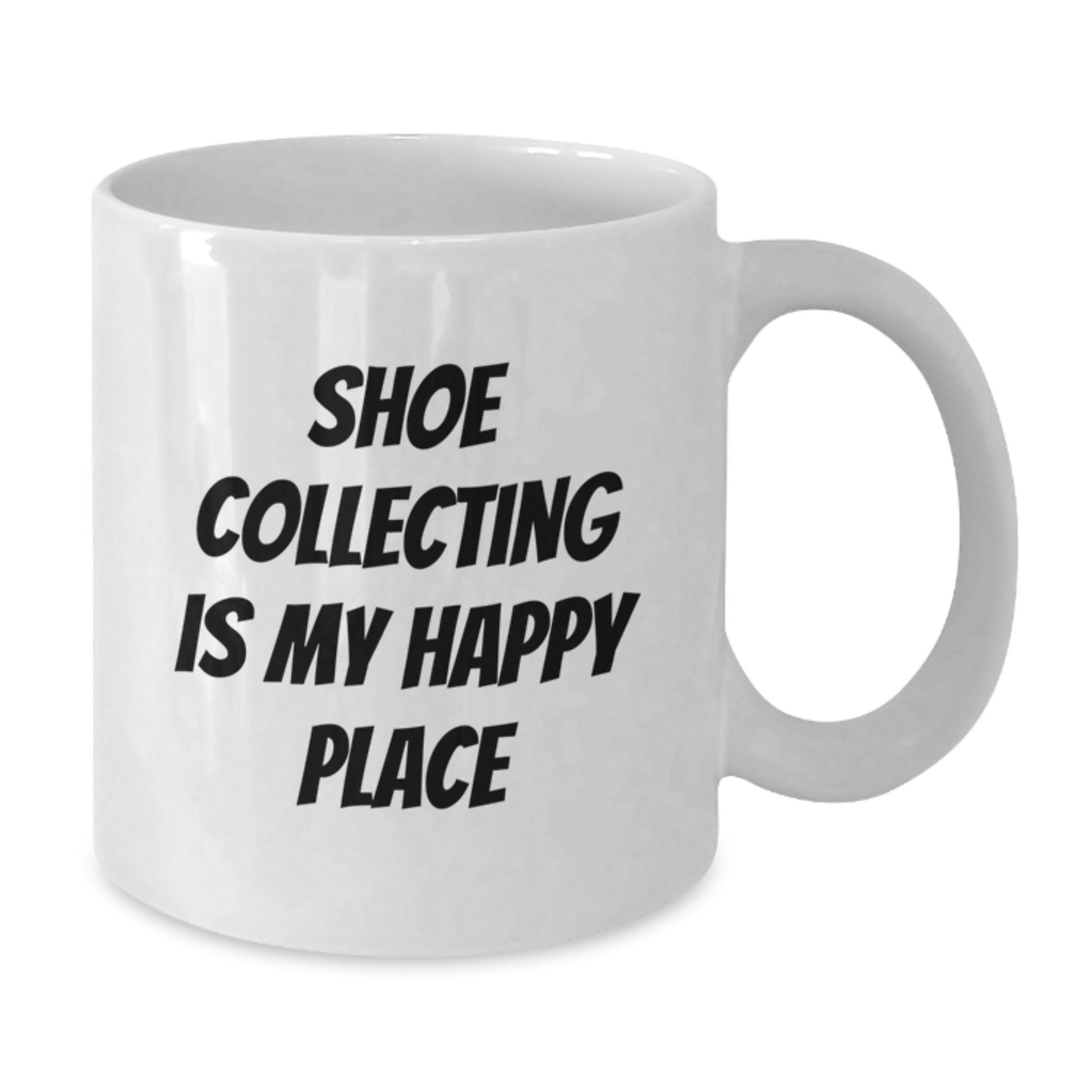 Shoe Collecting Gifts from Friends for Shoe Collecting Enthusiasts Funny White Coffee Mug, Shoe Collecting Is My Happy Place, Graduation Unique Gifts - Additional
