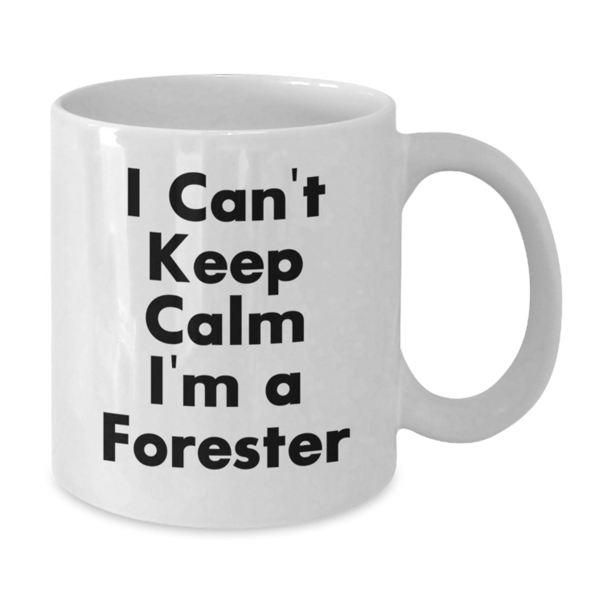 Funny Gifts for Forester, White Coffee Mug, Best Christmas Unique Gifts from Friends, Men, Women - I Cant Keep Calm Im A Forester Mug - Additional