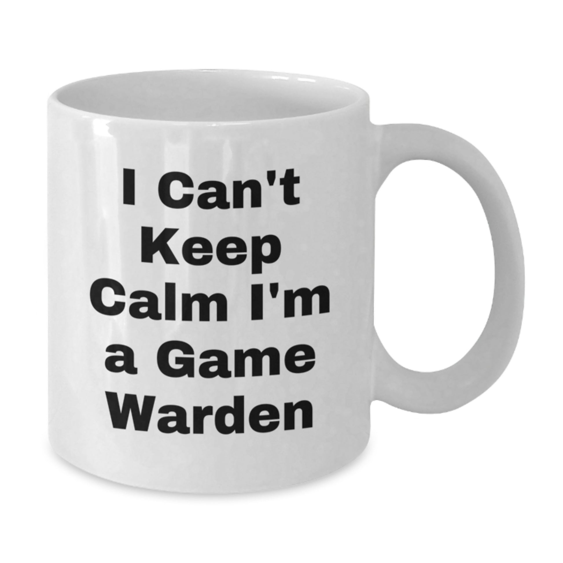Funny Game Warden Gifts from Friends, Christmas Unique Gifts for Men, White Coffee Mug - 'I Can't Keep Calm I'm A Game Warden' - Additional