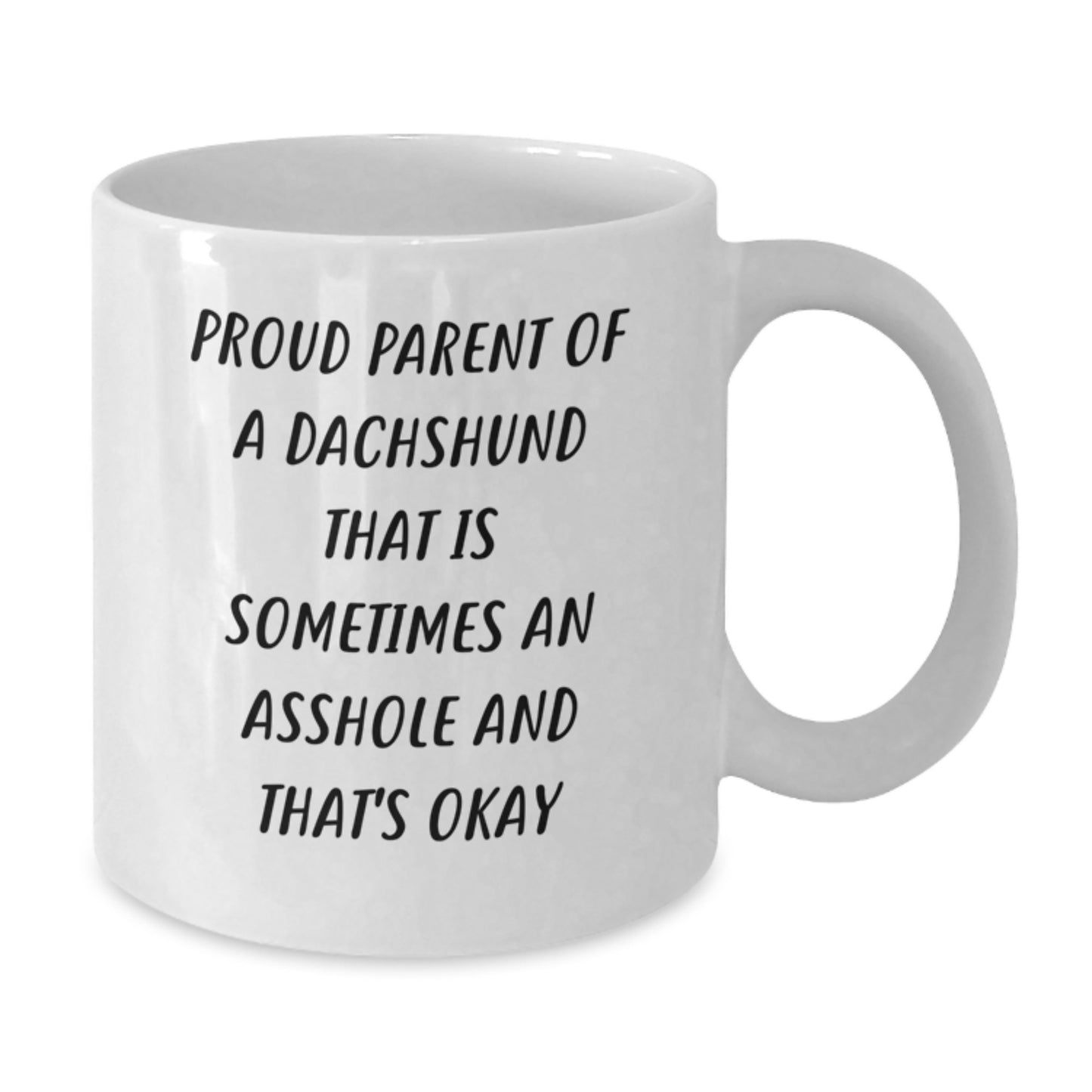 Funny Dachshund Dog Dad's Gift for Men Father's Day Unique White Coffee Mug - Proud Parent Quote - Additional