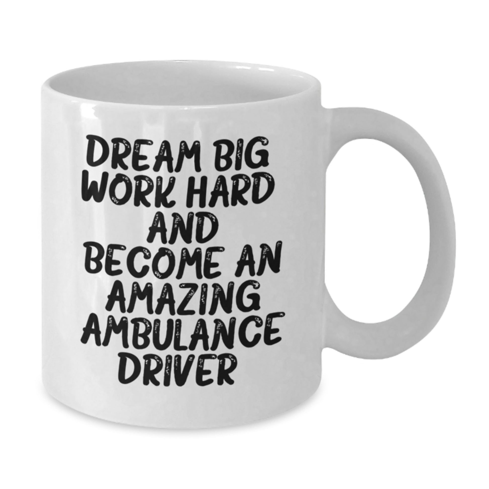 Inspirational Ambulance Driver Gifts, Funny Quote Coffee Mug, White, 11oz or 15oz, Gifts from Friends, Gifts for Ambulance Driver, Graduation Unique Gifts - Additional