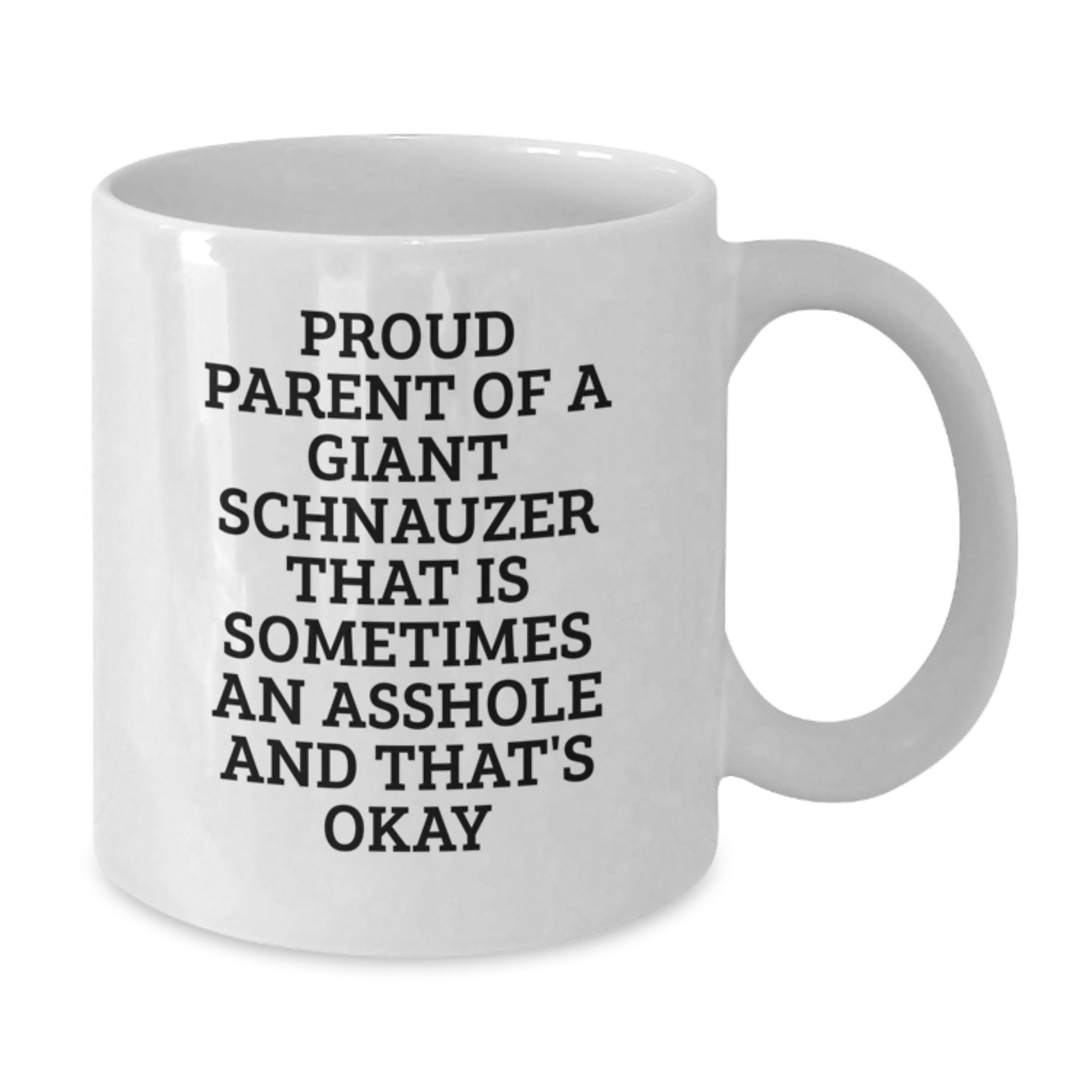 Love My Giant Schnauzer Dog White Coffee Mug - Proud Parent Funny Quote Valentine's Unique Gifts for Men Women Family - Additional