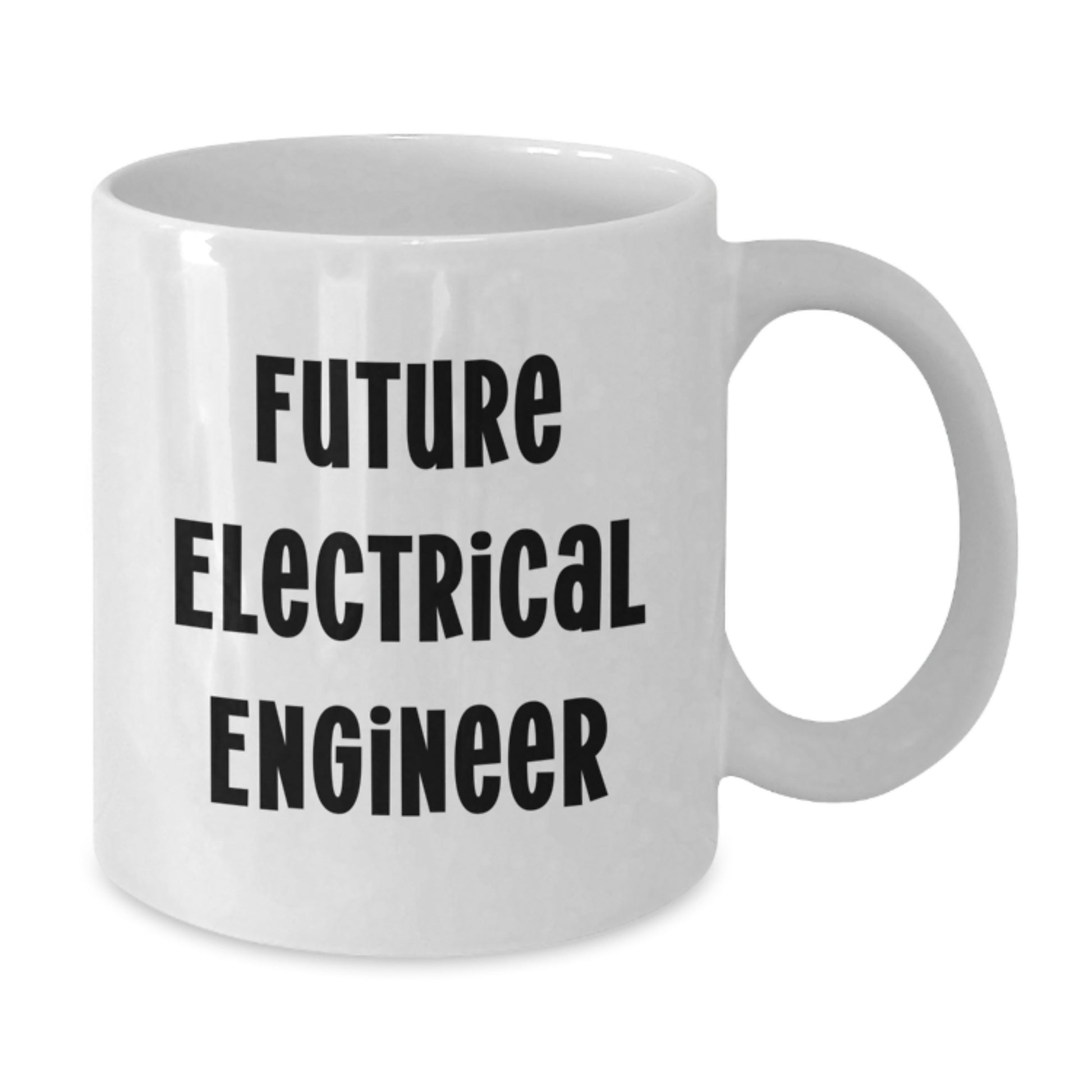 Funny Quote Electrical Engineer White Coffee Mug, Birthday Unique Gifts for Future Electrical Engineer, Gifts from Family - Additional