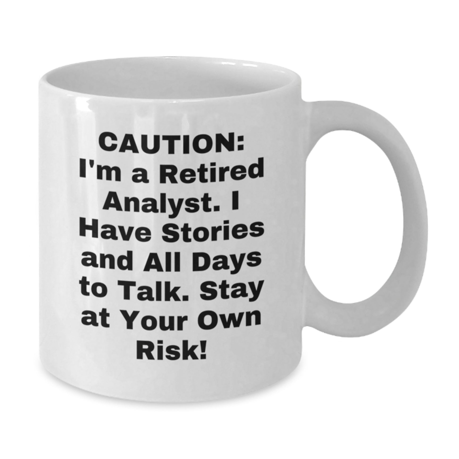 Funny Analyst White Coffee Mug, Gifts from Friends to Analyst, Stay At Your Own Risk!, Birthday Unique Gifts for Men, Women, Coworkers, Family - Additional