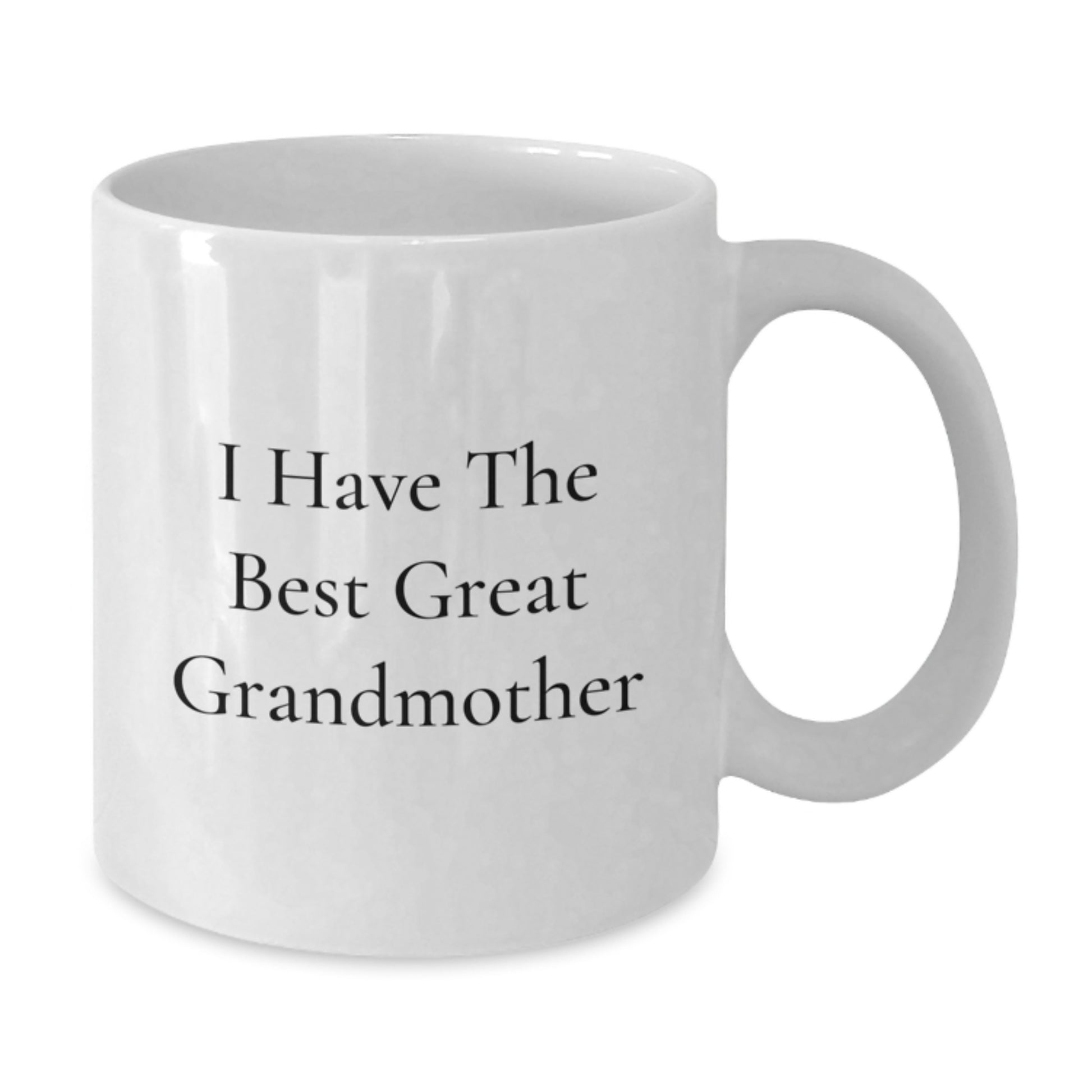 Funny Grandmother Gifts for Her from Family, I Have The Best Great Grandmother White Coffee Mug for Graduation Unique Gifts - Additional
