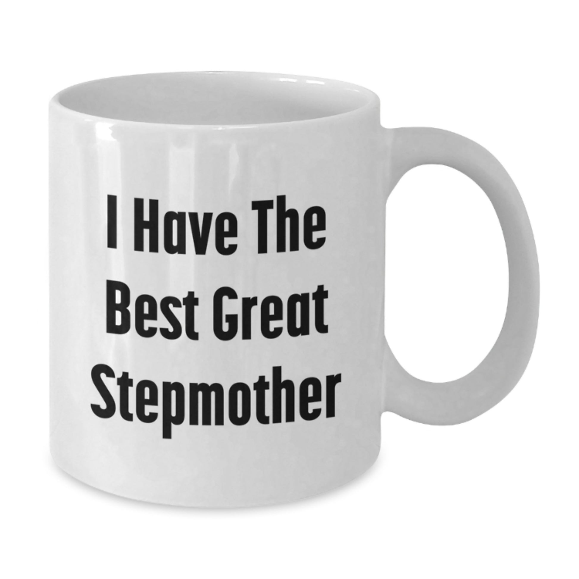 Funny Stepmother Gifts for Her, Graduation Unique White Coffee Mugs from Family with 'I Have The Best Great Stepmother' Quote - Additional