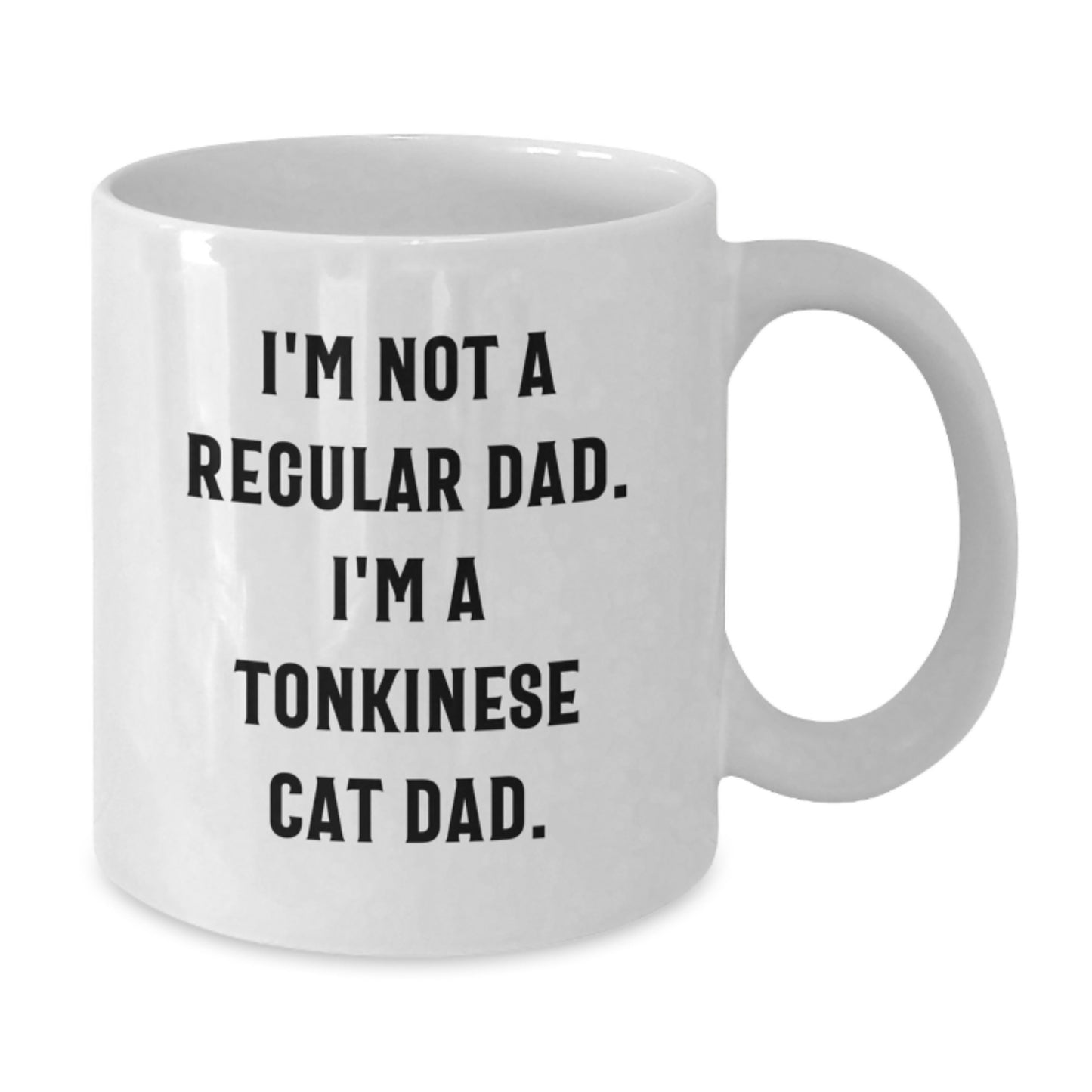 Funny Tonkinese Cat Gifts for Dad Graduation Unique White Coffee Mug, Funny Coffee Quote 'I'm Not A Regular Dad. I'm A Tonkinese Cat Dad.', Great White Coffee Mug Gifts for Men - Additional