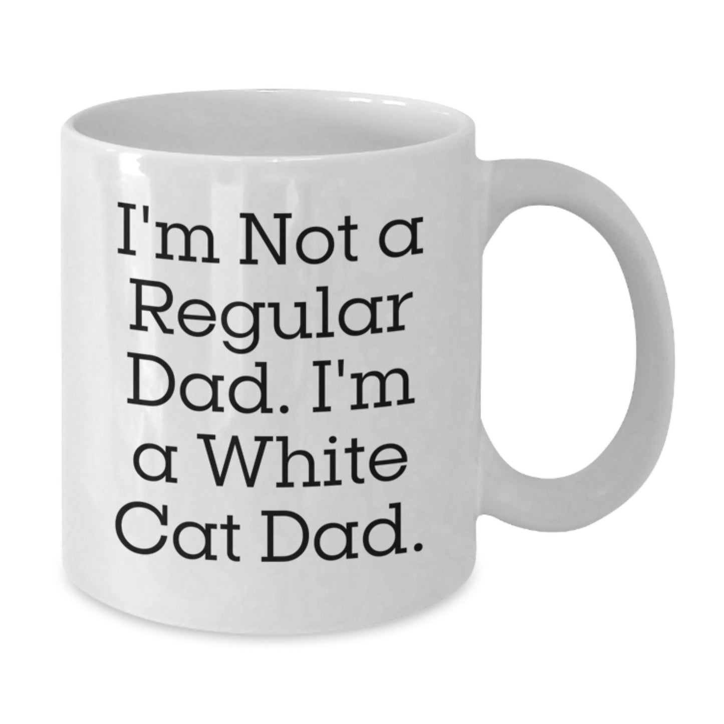 White Cat Dad Gifts, Funny White Coffee Mug for Men White Cat Enthusiasts, I'm Not A Regular Dad. I'm A White Cat Dad. Unique Christmas Memorable Presents for White Cat Lovers - Additional
