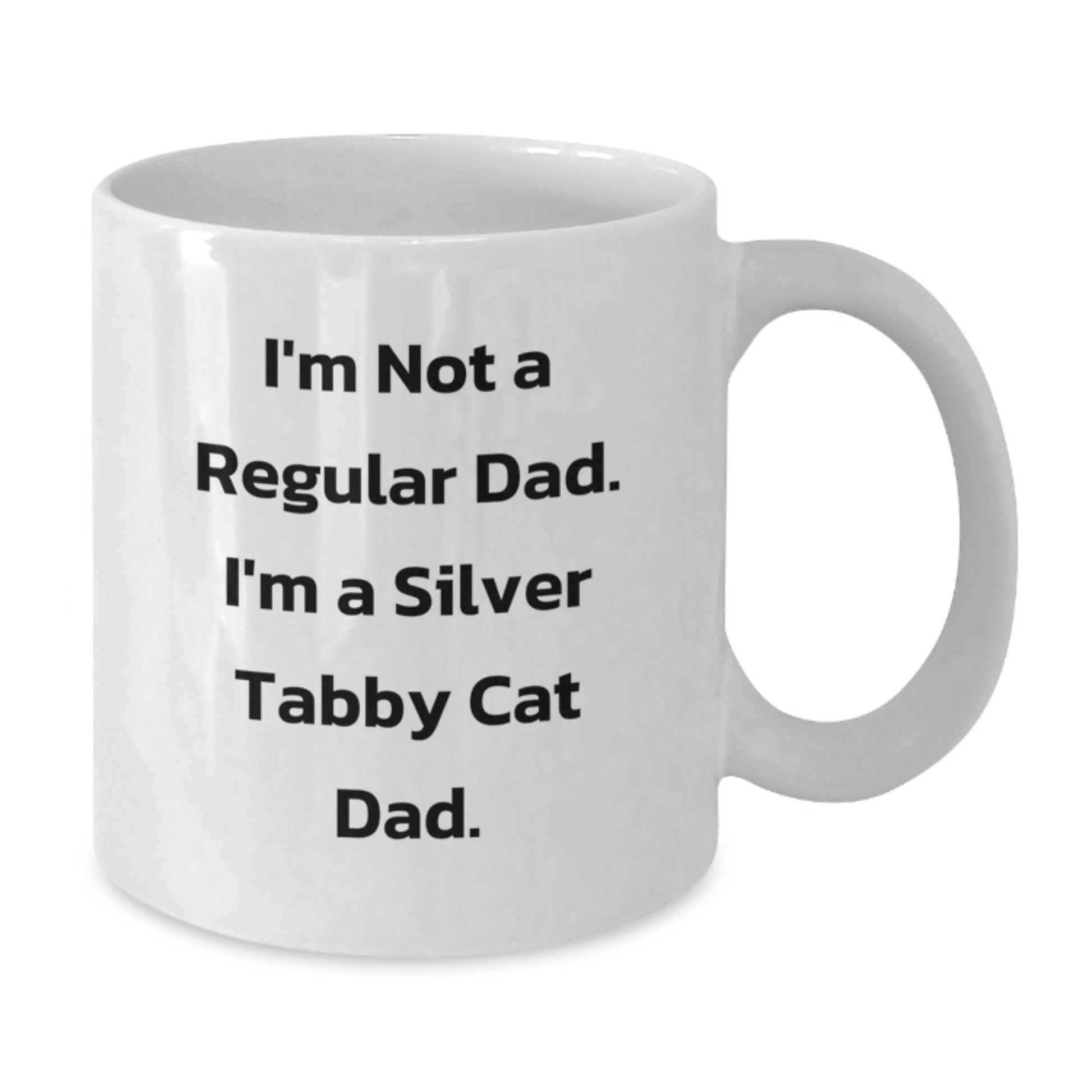 Unique Silver Tabby Cat Gifts for Men, Funny Quote White Coffee Mug, Christmas Unique Presents, Gifts from Dad, Silver Tabby Cat Lover Mug - Additional