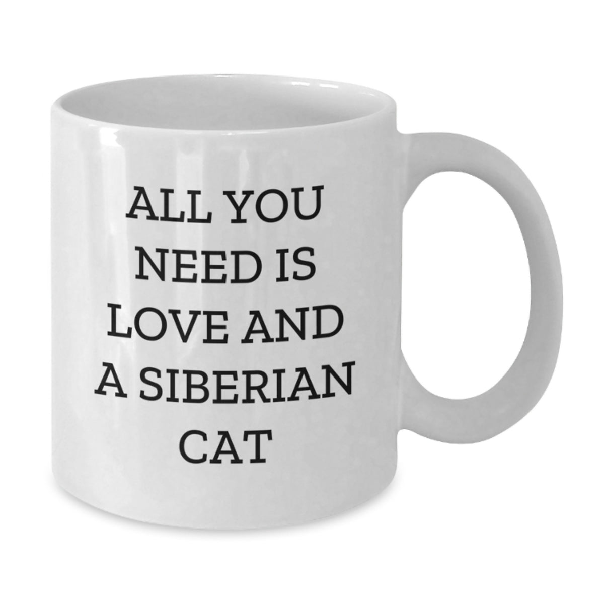 Siberian Cat Lover Gifts from Friends and Family - White Coffee Mug - All You Need Is Love - Additional