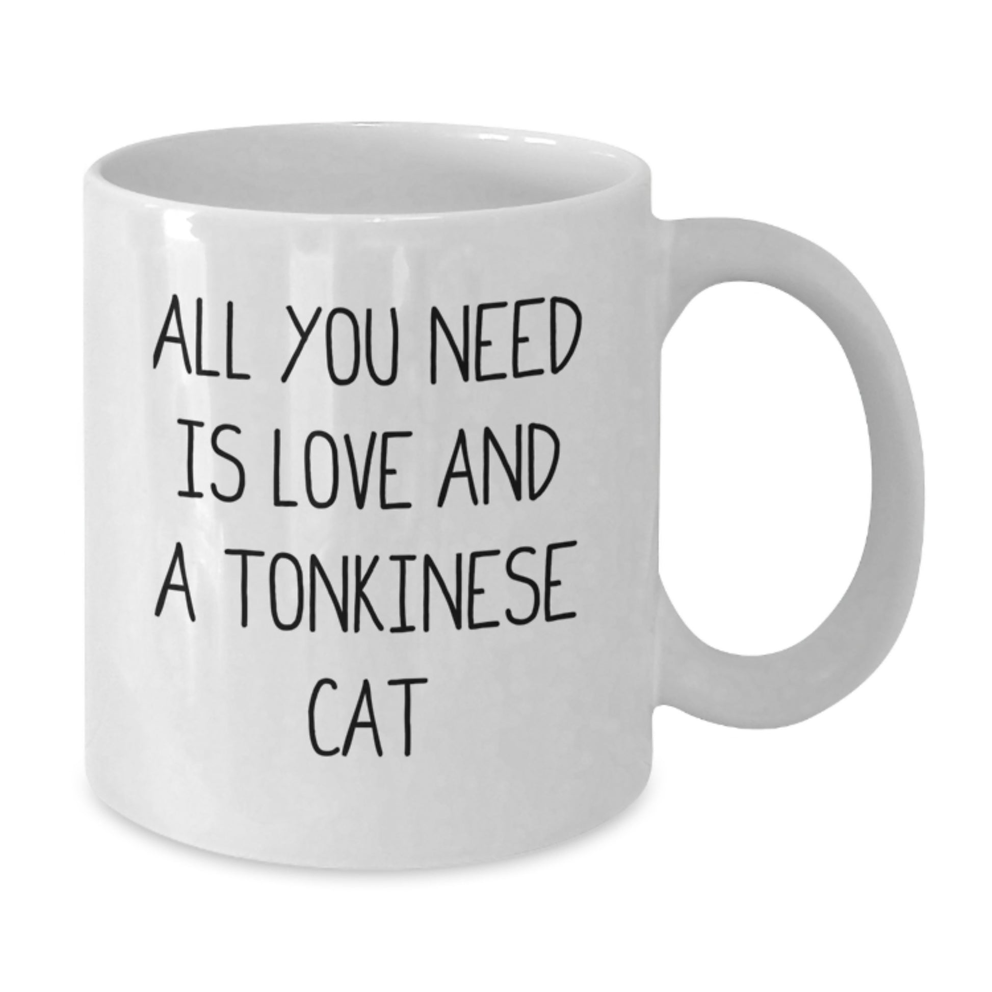 Funny Tonkinese Cat Gifts for Birthday, White Coffee Mug with Inspirational Quote 'All You Need Is Love And A Tonkinese Cat' from Family, Gifts from Friends - Additional