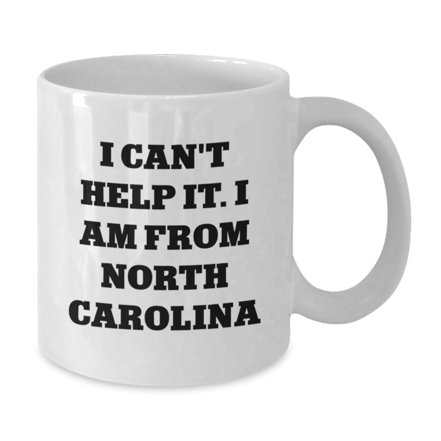 Funny North Carolina Gifts for Women, Men, Friends, Coworkers, Family - White Coffee Mug, I Can't Help It. I Am From North Carolina Birthday Unique Gifts - Additional