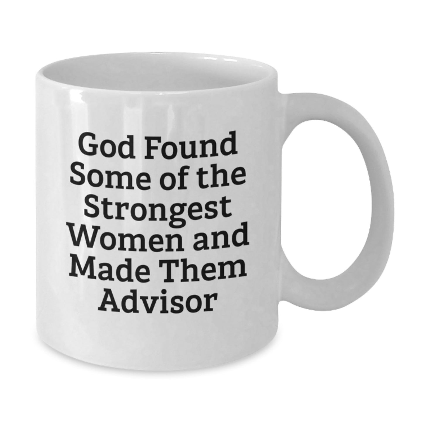Funny Advisor White Coffee Mugs Gifts from Mom to Daughter for Christmas, Inspirational Strong Women Quotes, 11oz or 15oz Capacity - Additional