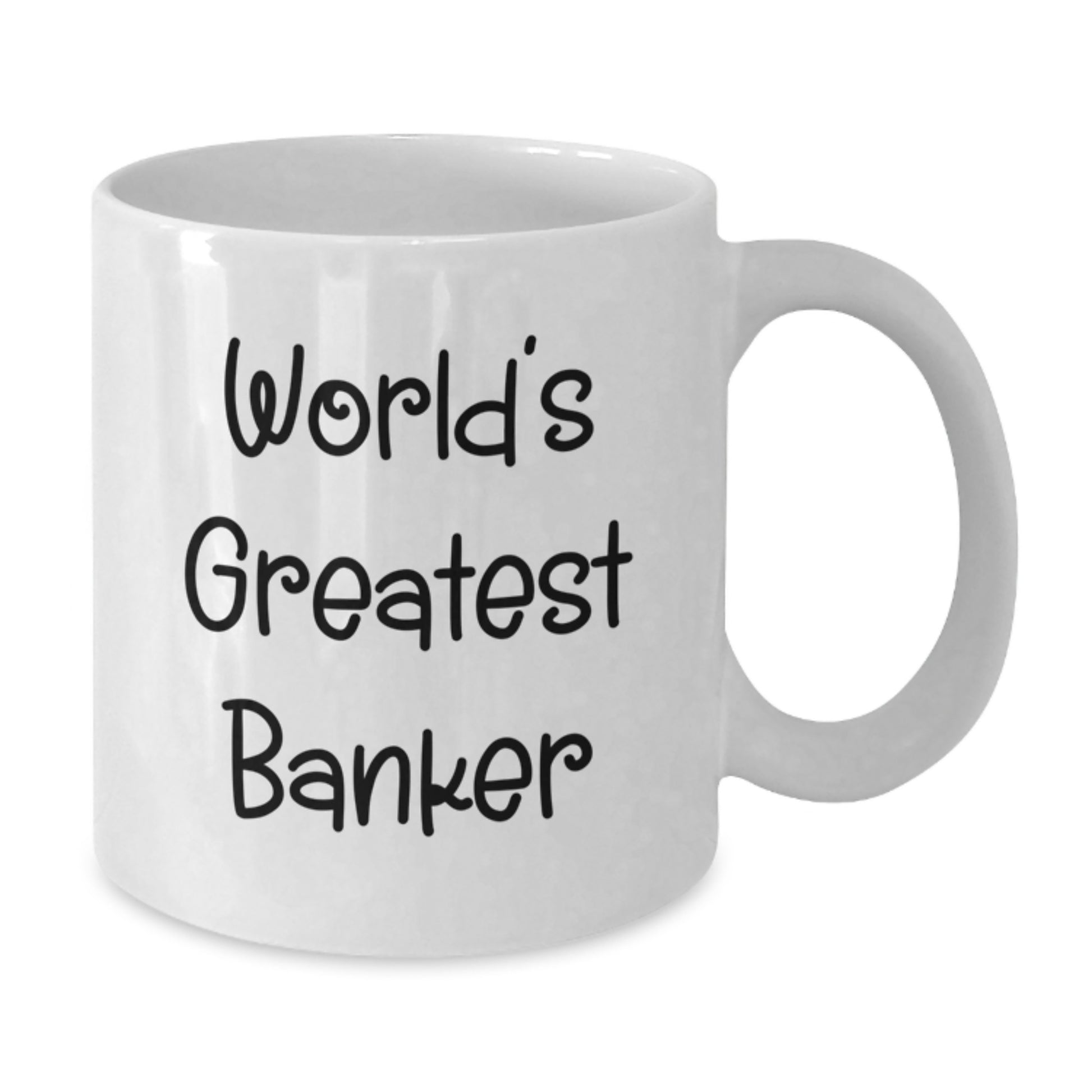 Funny World's Greatest Banker White Coffee Mug Gifts for Banker Friends and Family, Gifts from Men, Women, Coworkers, Graduation Unique Gifts - Additional