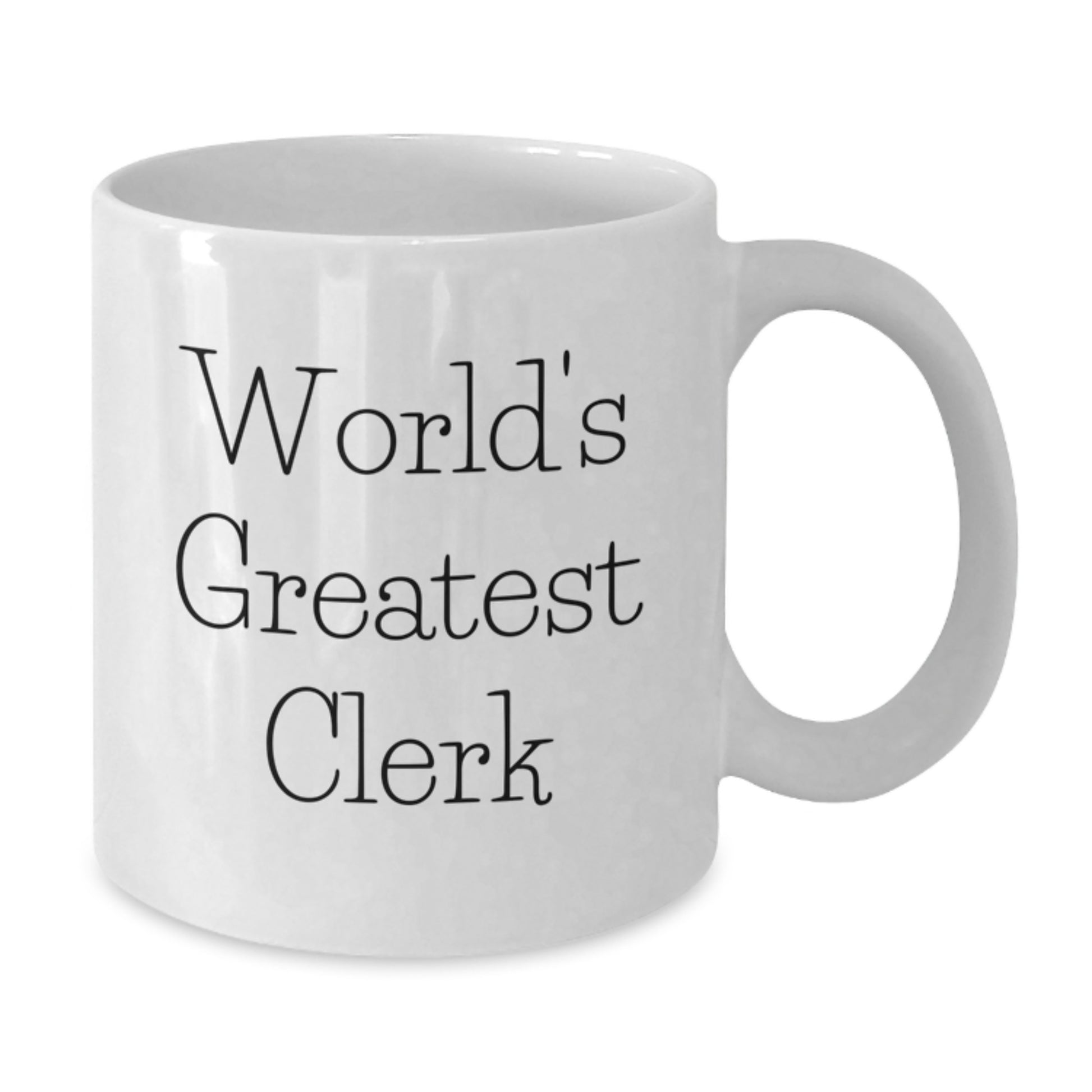For Him Keepsake White Coffee Mug – World's Greatest Clerk Birthday Gift - Additional