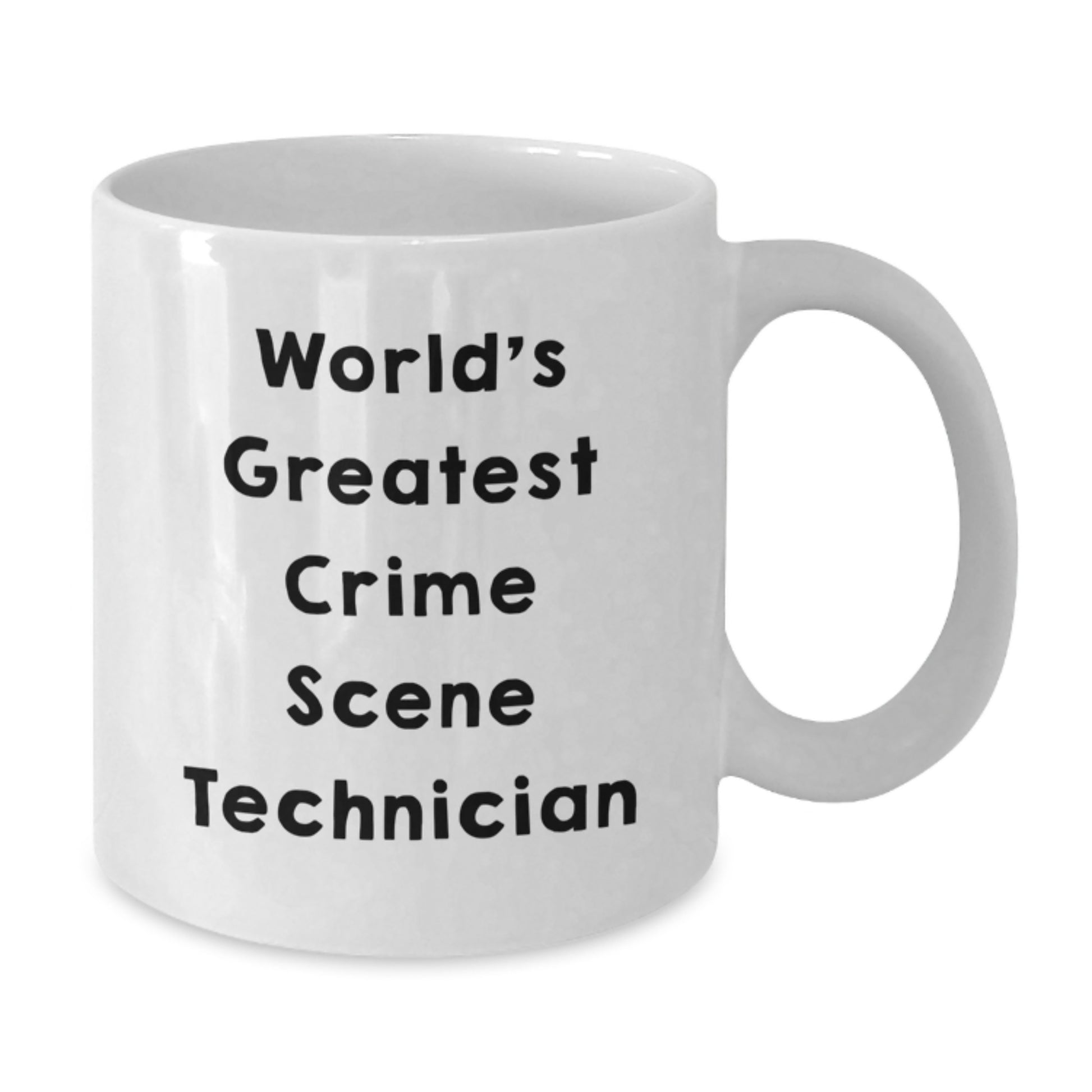 Funny Crime Scene Technician White Coffee Mug Gifts from Friends for Graduation - Additional