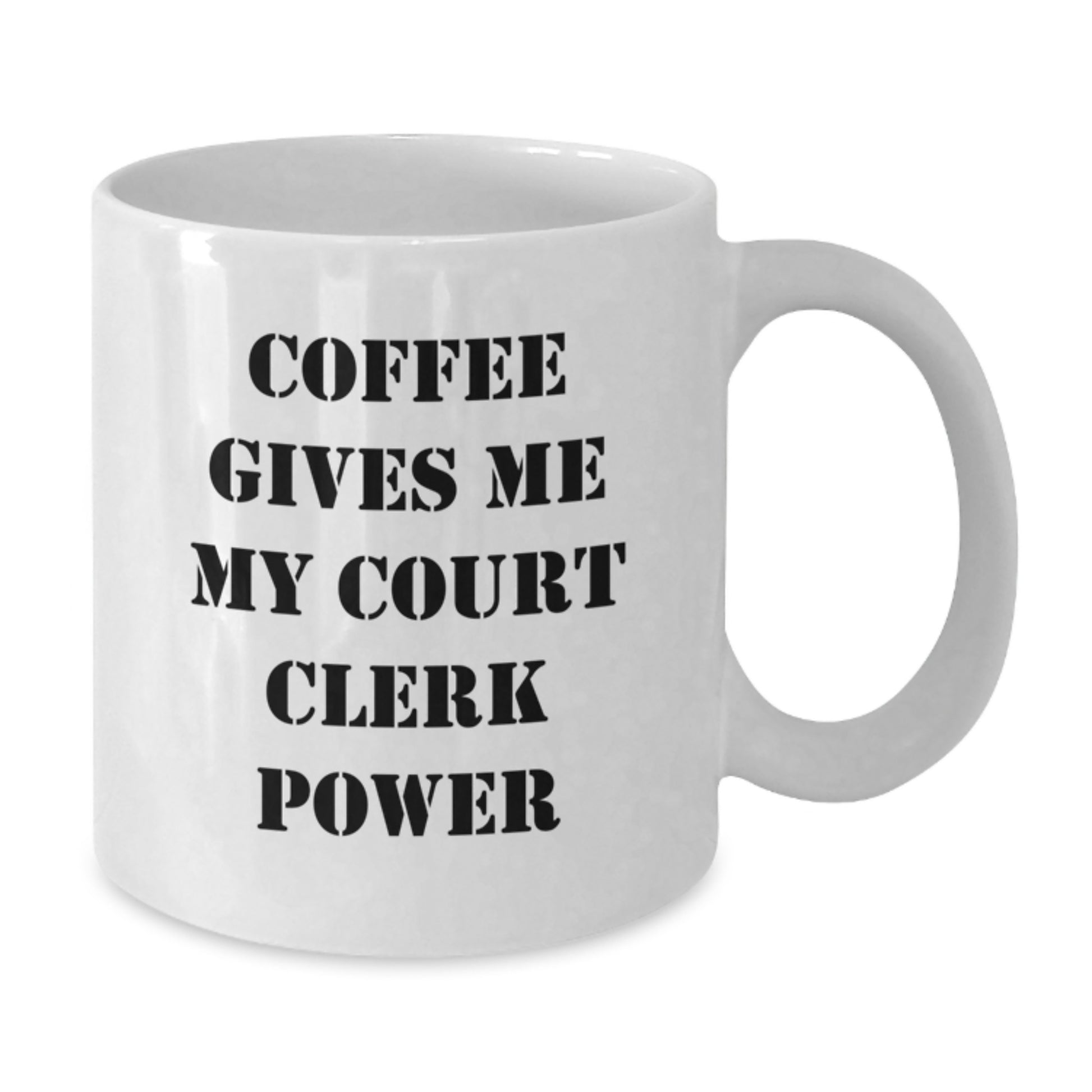 Court Clerk Gifts - Funny White Coffee Mug 'Coffee Gives Me My Court Clerk Power' Graduation Unique Gifts from Family to Court Clerk - Additional