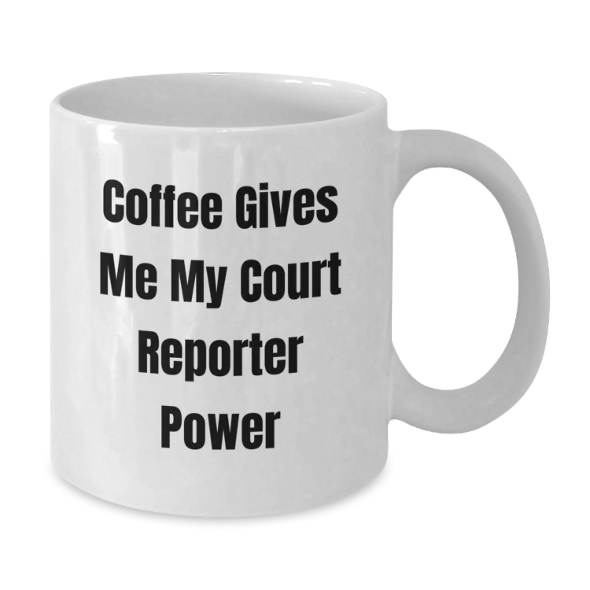 Funny Court Reporter Gifts from Friends and Family, White Coffee Mug for Court Reporter Graduation Celebration, 'Coffee Gives Me My Court Reporter Power' Quote - Additional