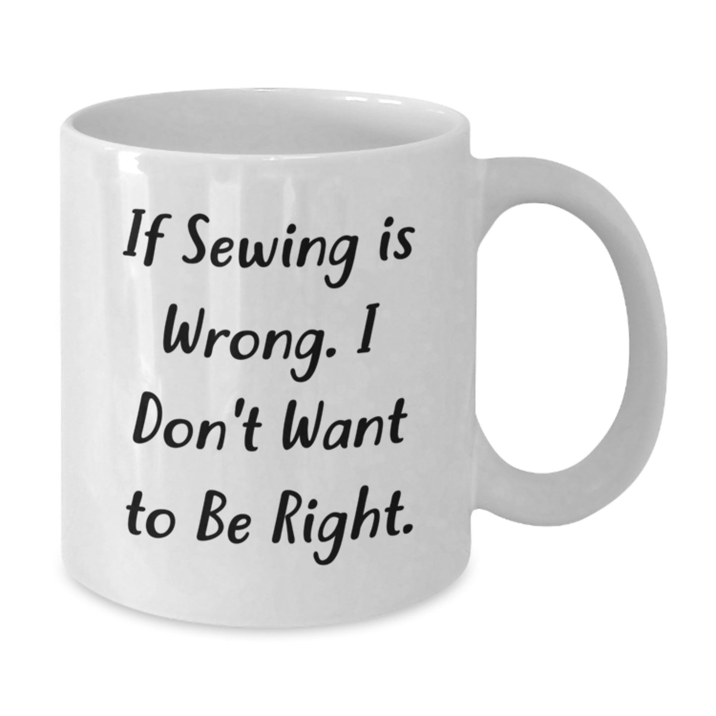 Funny Sewing Gifts for Sewing Enthusiasts, White Coffee Mug, Gifts from Friends for Sewing Lovers - Additional