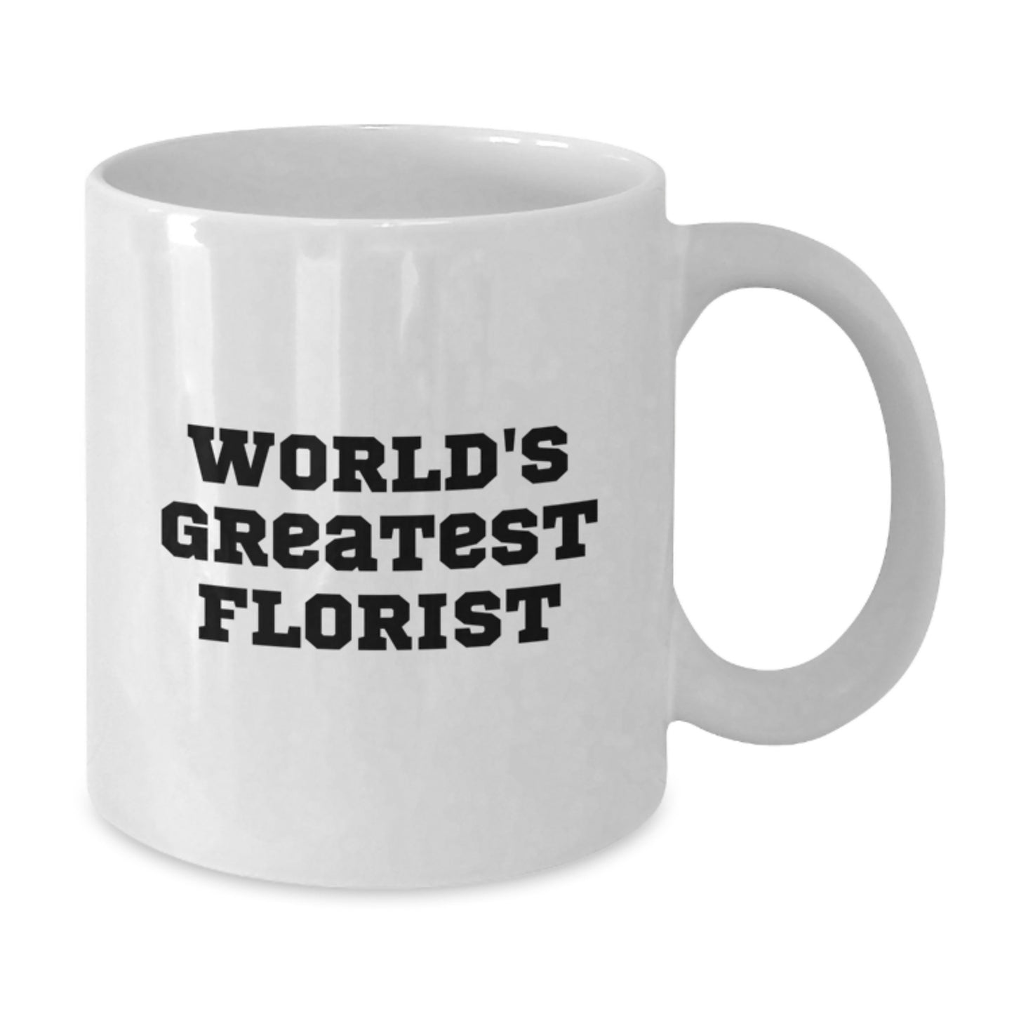 Funny Florist Gifts from Men for World's Greatest Florist White Coffee Mug - Additional