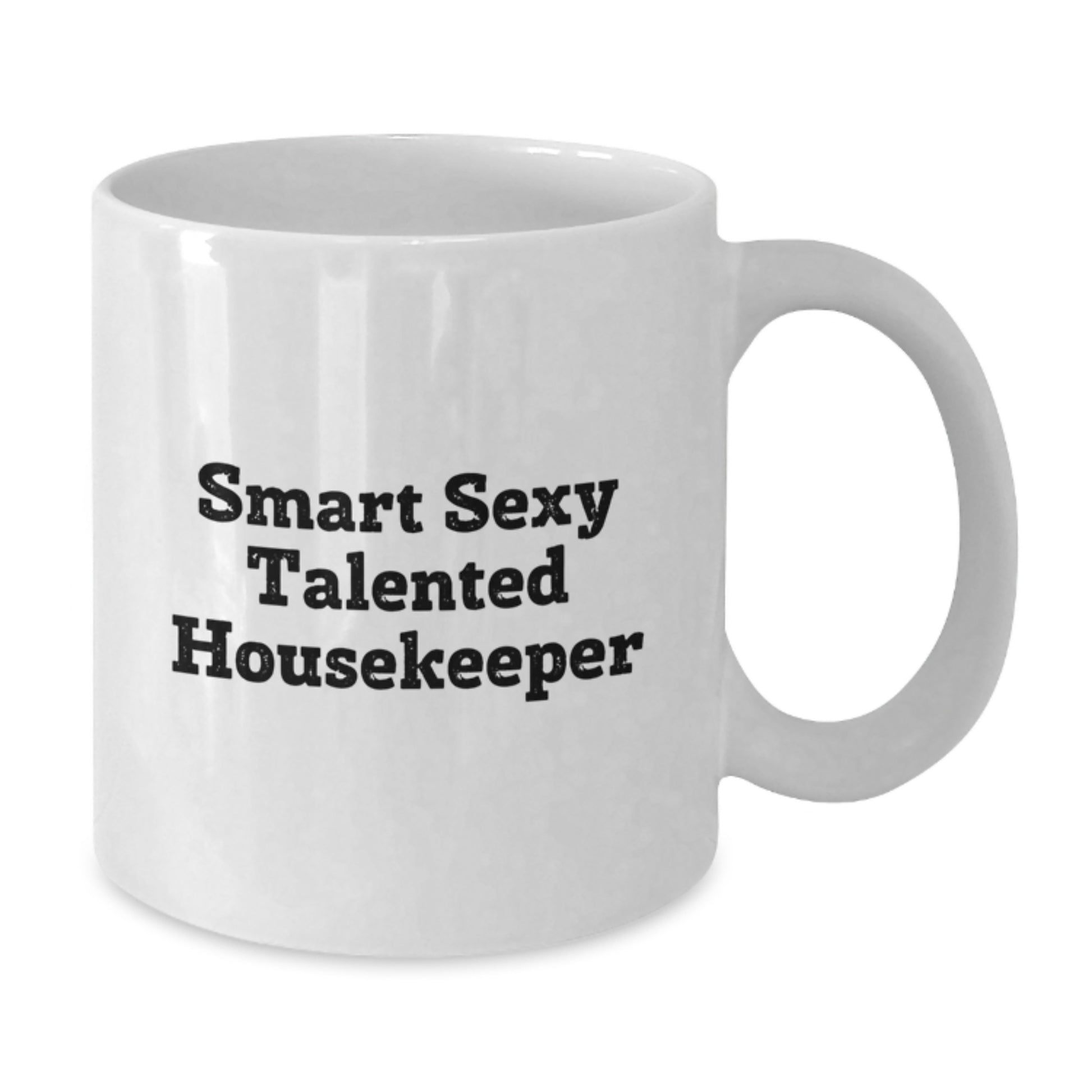 Funny Housekeeper White Coffee Mug Gifts from Friends for Smart Talented Housekeeper - Unique Christmas Unique Gifts - Additional