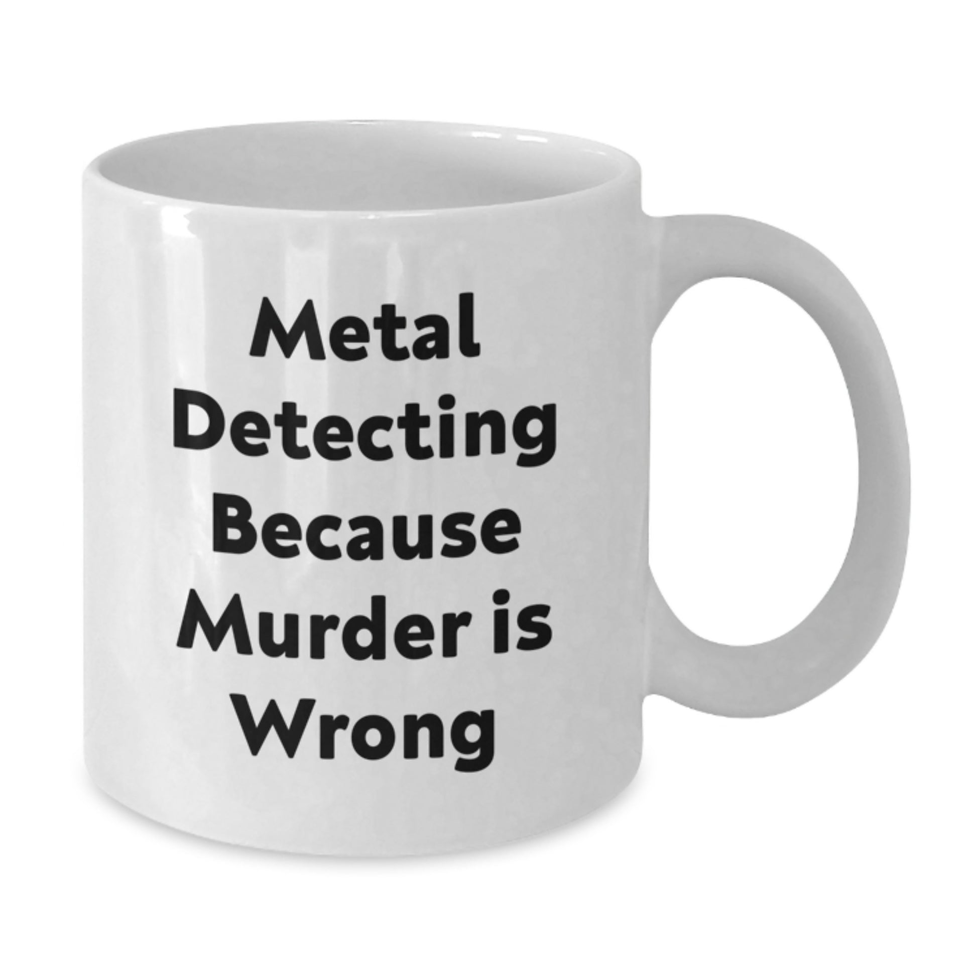 Funny Metal Detecting Quotes White Coffee Mugs Gifts from Men to Metal Detecting Friends for Christmas Unique Unique Gifts - Additional