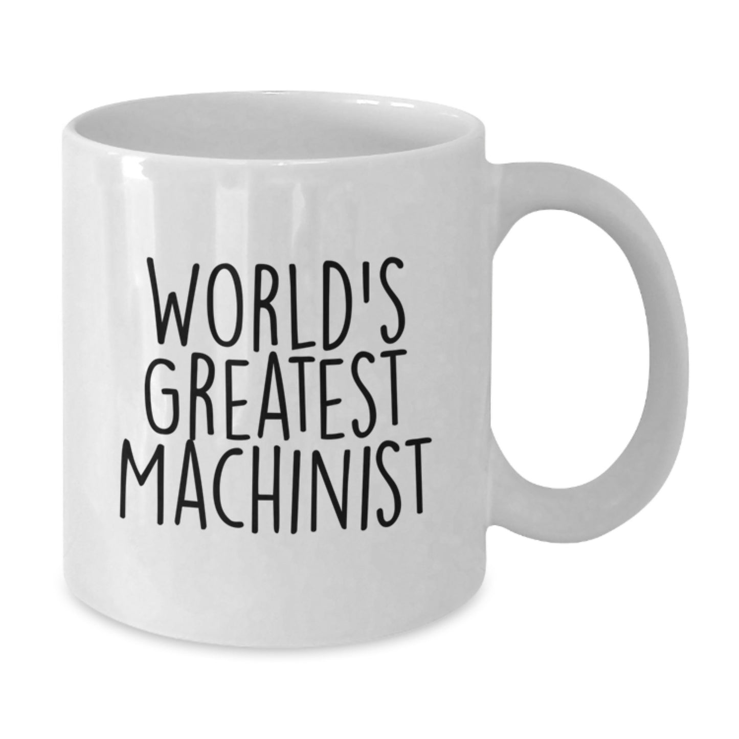 Funny Quotes for Machinist, White Coffee Mug, Gifts from Men to Women on Mother's Day - 'World's Greatest Machinist' Mug, Unique Machinist Gifts for Machinist - Additional