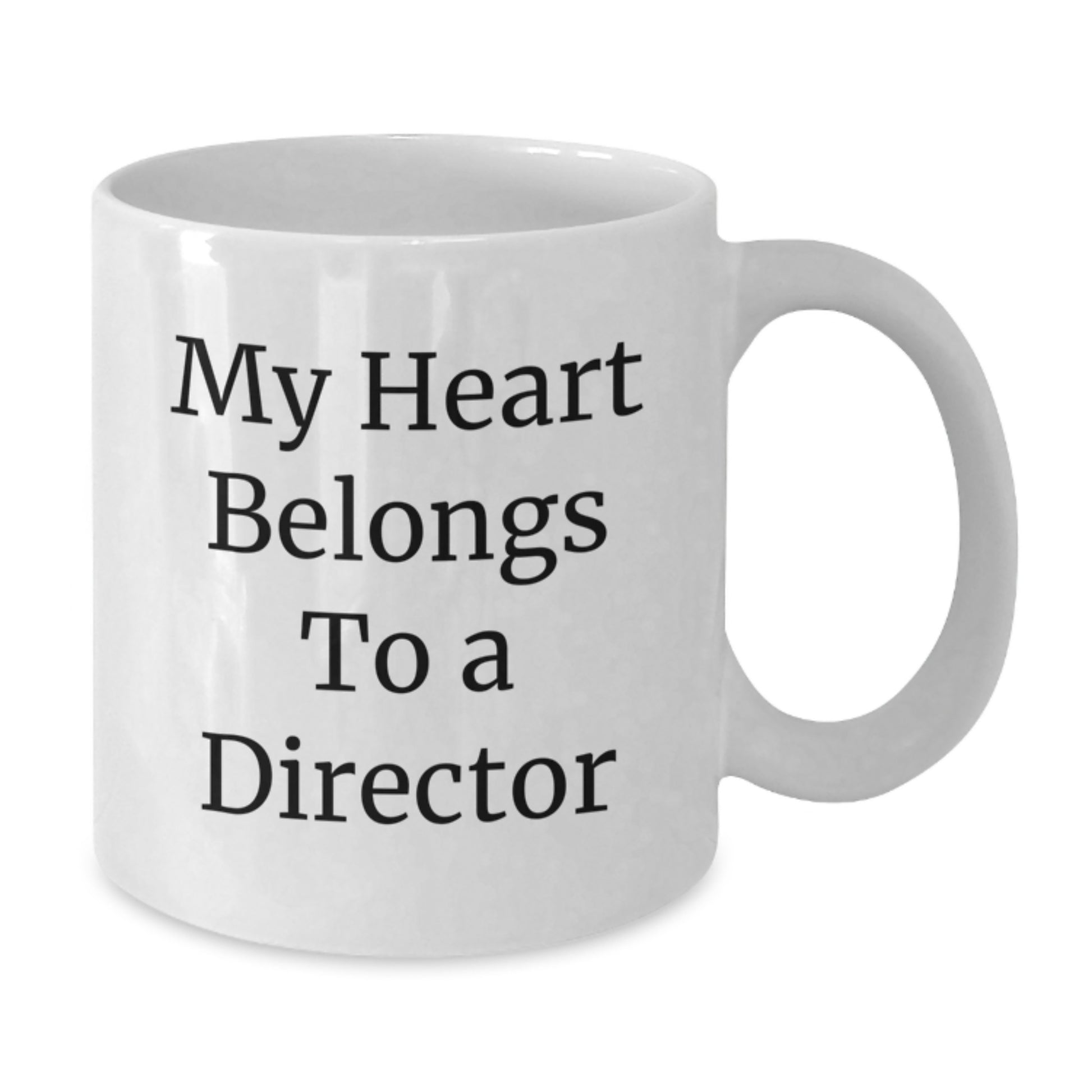 Funny Gifts from Friends to Director, A White Coffee Mug for Director Lover, My Heart Belongs To A Director Quotes - Additional