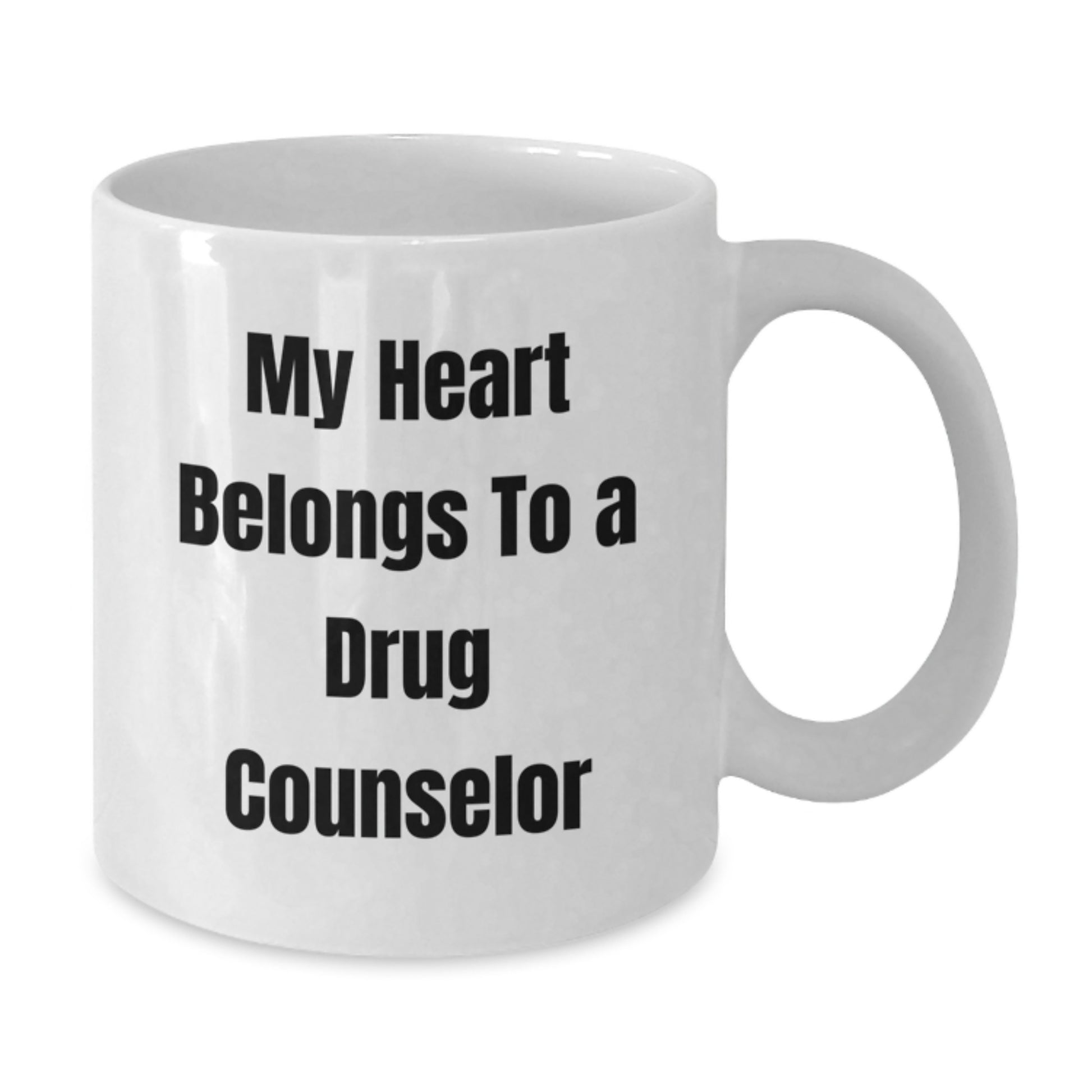 Funny Gifts from Friends for Drug Counselor - My Heart Belongs To A Drug Counselor White Coffee Mug, Perfect for Christmas Unique Gifts - Additional