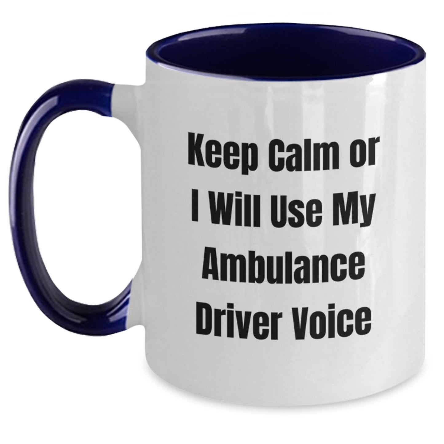 Ambulance Driver Gifts, Funny Keep Calm Mugs for Men, Ambulance Driver Christmas Unique Gifts from Friends, Ambulance Driver Two Tone Coffee Mug - Main