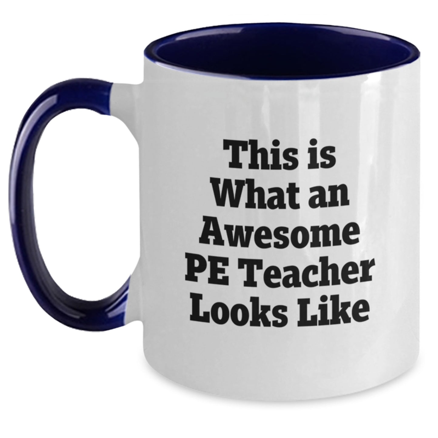 Funny PE Teacher Gifts from Friends - Two Tone Coffee Mug 'This Is What An Awesome Pe Teacher Looks Like' Christmas Unique Mugs for PE Teacher Men Women - Main