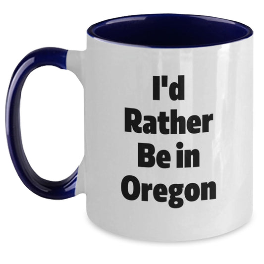 Oregon Gifts for Men - Funny Two Tone Coffee Mug 'I'd Rather Be In Oregon' - Unique Gifts from Friends to Family - Main