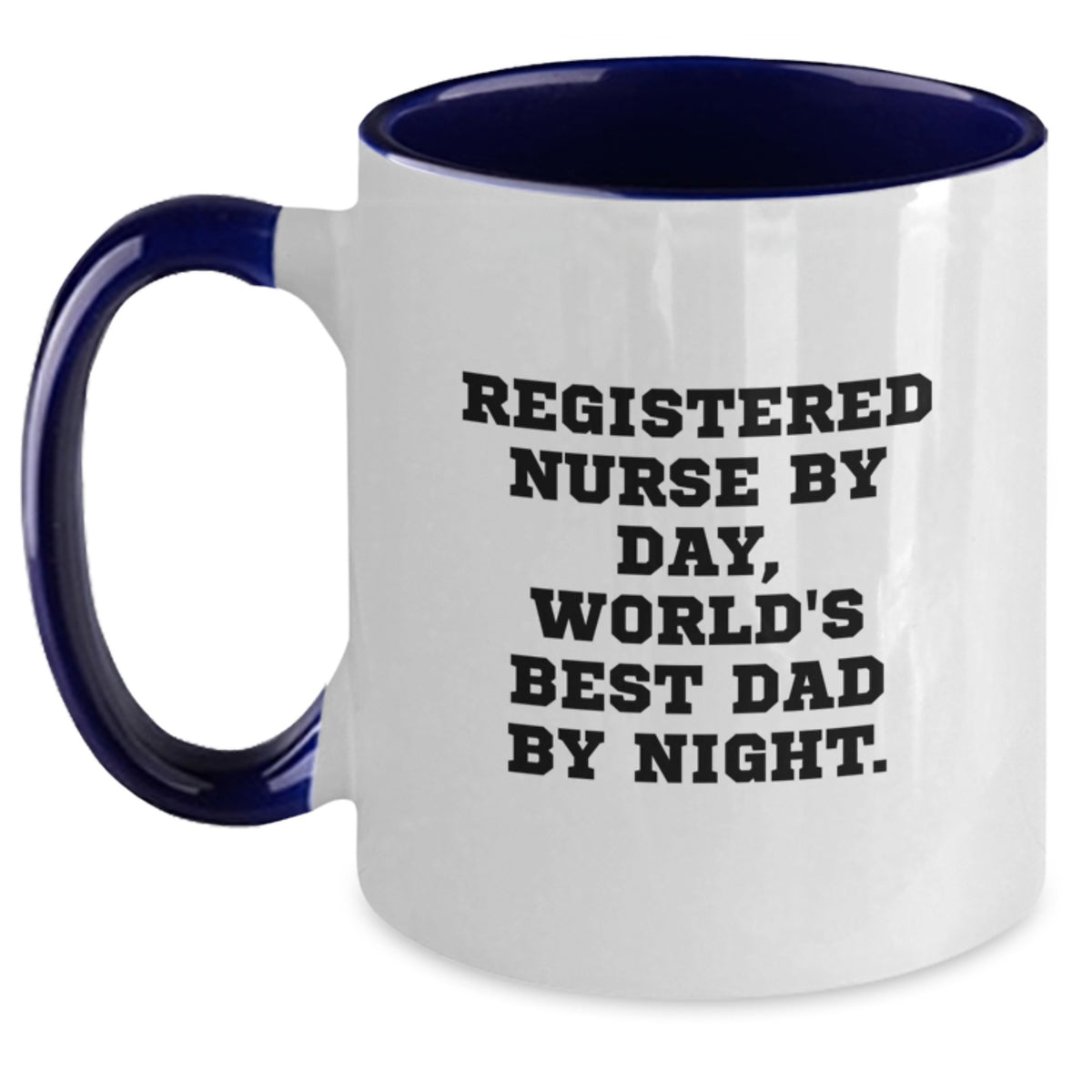 Funny Registered Nurse Gifts from Family, Unique Christmas Unique Gifts for Registered Nurse, Two Tone Coffee Mug, 'Registered Nurse By Day, World's Best Dad By Night' Quote - Main