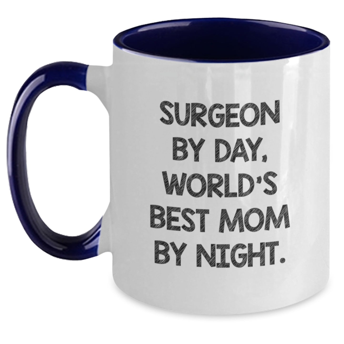 Funny Surgeon Gifts from Friends to Mom, Two Tone Coffee Mug - 'Surgeon By Day, World's Best Mom By Night.' - Main
