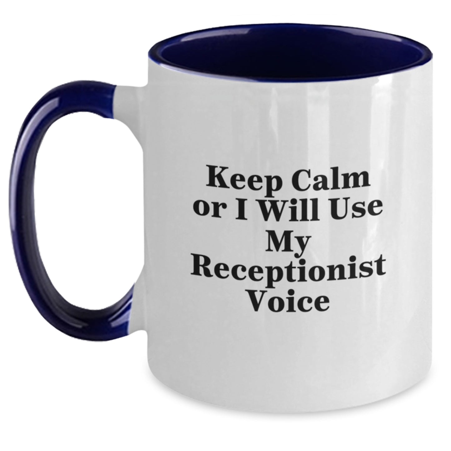 Funny Gifts for Receptionist, Keep Calm Or I Will Use My Receptionist Voice Cute Two Tone Coffee Mug Gifts from Men, Women, Friends, Coworkers, Family - Christmas Unique Presents - Main