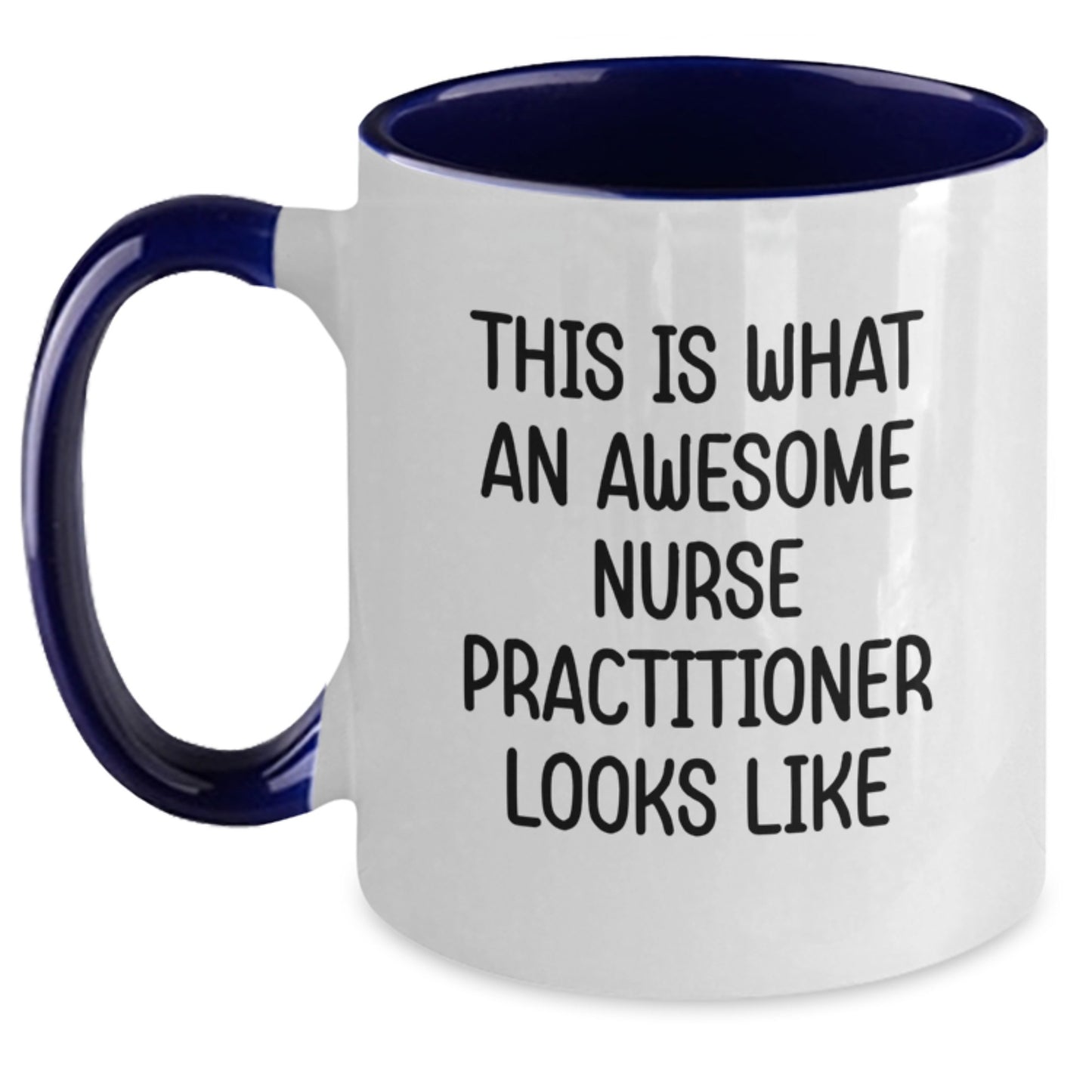 Nurse Practitioner Gifts from Friends, Funny Two Tone Coffee Mug for Graduation, 'This Is What An Awesome Nurse Practitioner Looks Like' - Main