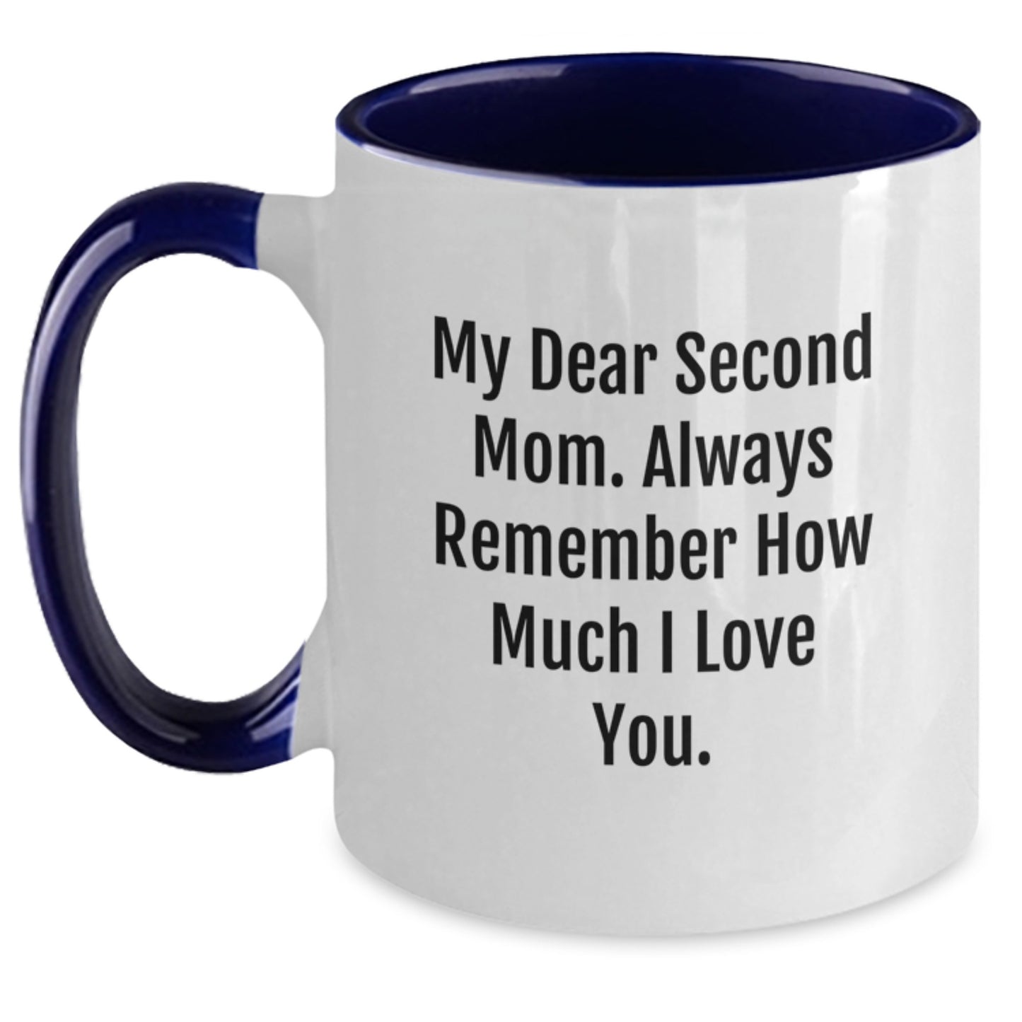 Funny Second Mom Gifts from Men, Unique Two Tone Coffee Mug for Second Mom, 'My Dear Second Mom' Quote Christmas Unique Gifts for Second Mom - Main