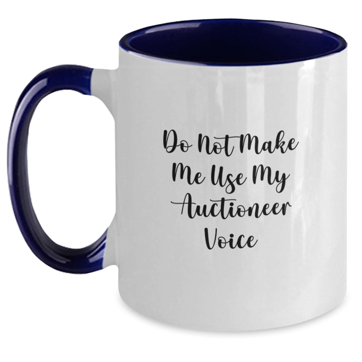 Auctioneer Gift for Him - Do Not Make Me Use My Auctioneer Voice - Main