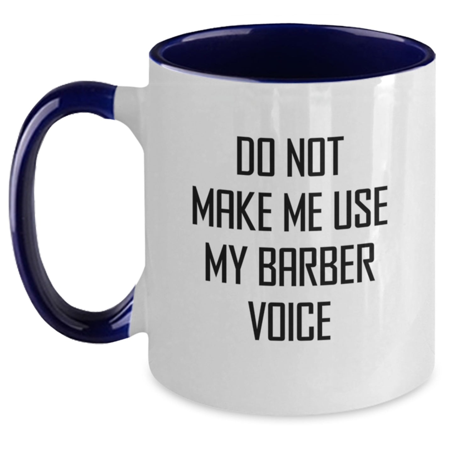 Birthday Gift for Her Barber Two Tone Coffee Mug – Do Not Use My Voice - Main