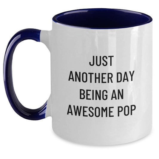Funny Pop Gifts for Men, Women, Friends, Coworkers, Family - Two Tone Coffee Mug with 'Just Another Day Being An Awesome Pop' - Main