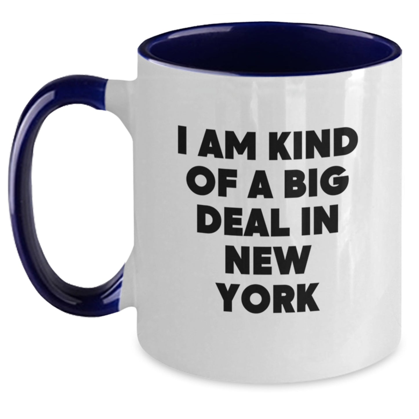 Funny I Am Kind Of A Prime Selection In New York New York Two Tone Coffee Mug Gifts from Friends for Birthday - Main